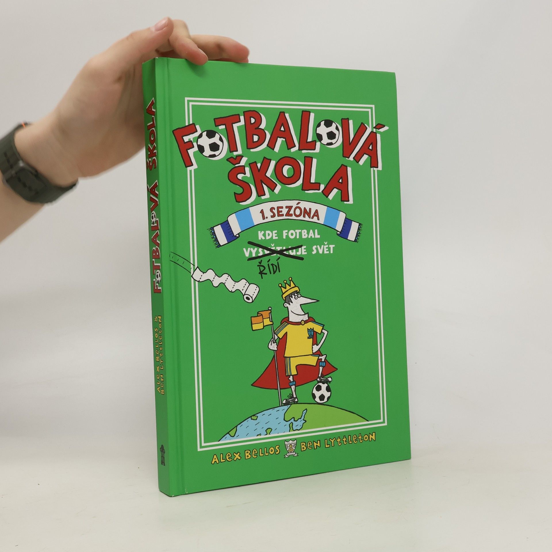 Alex Bellos Fotbalová škola. 1. sezóna, Kde fotbal řídí svět