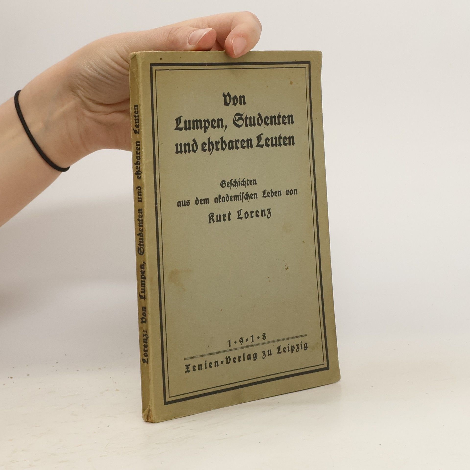 Kurt Lorenz Von Lumpen Studenten und ehrbaren Leuten