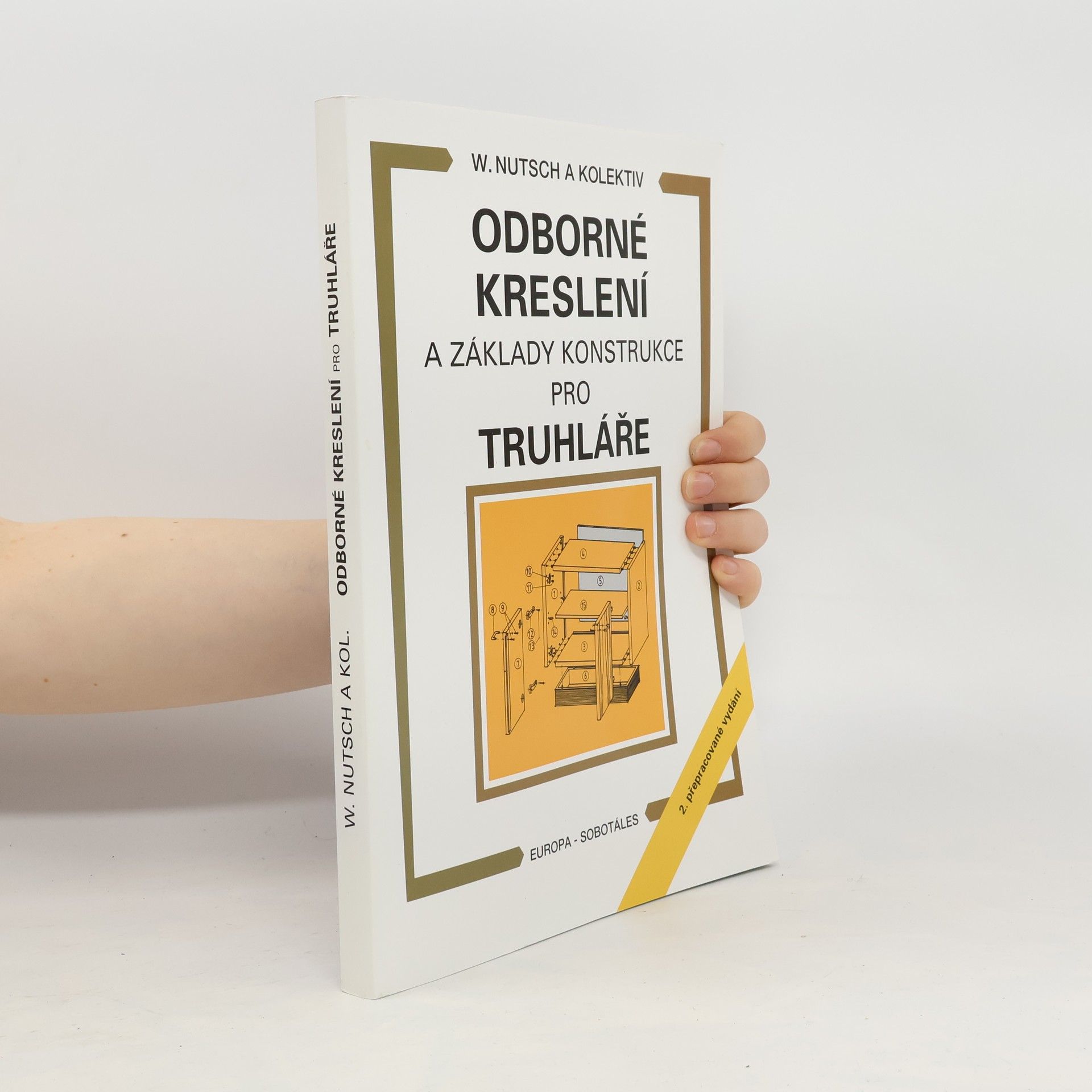 Wolfgang Nutsch Odborné kreslení a základy konstrukce pro truhláře