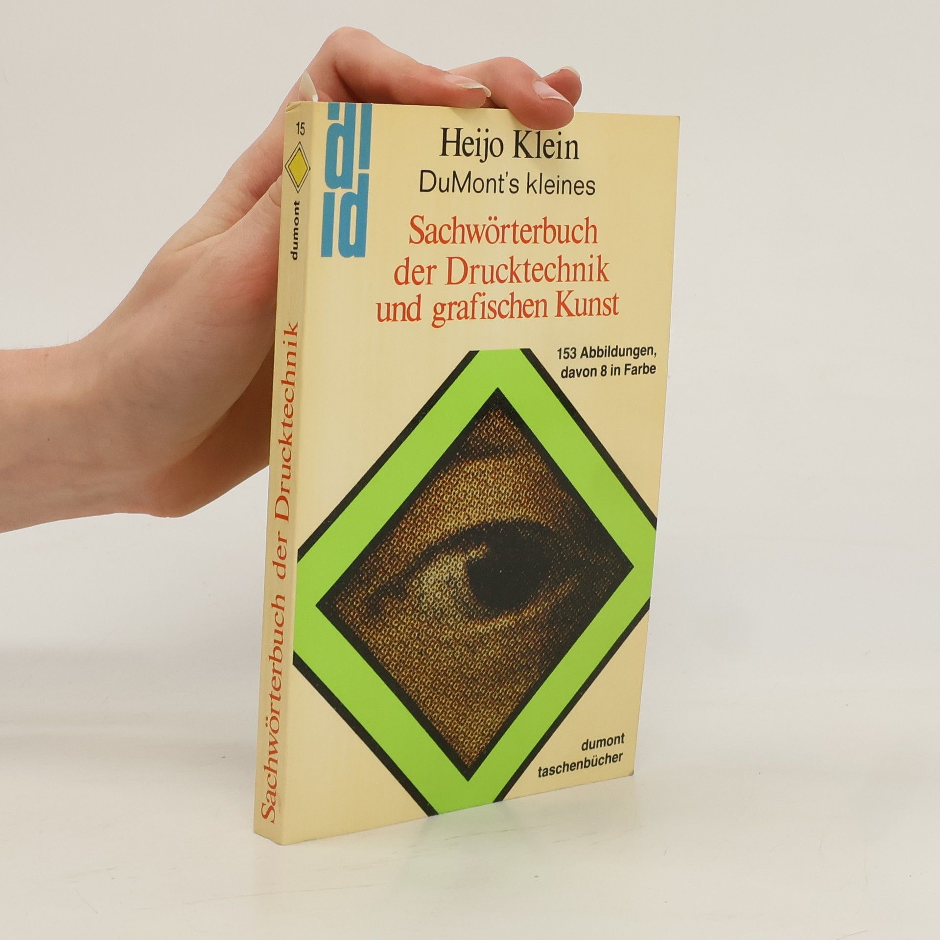 Heijo Klein DuMont's kleines Sachwörterbuch der Drucktechnik und grafischen Kunst