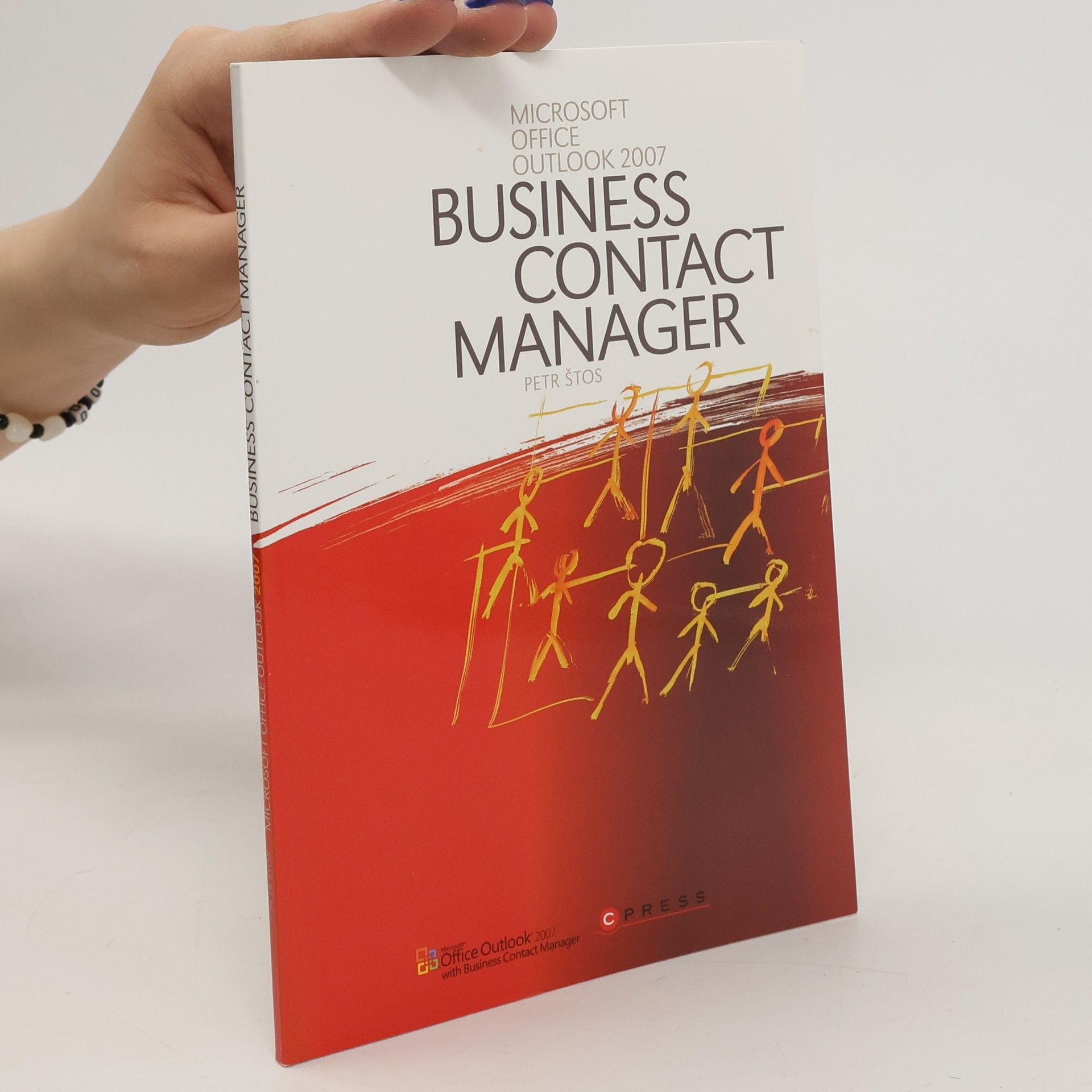 Petr Štos Microsoft Office Outlook 2007 Business Contact Manager