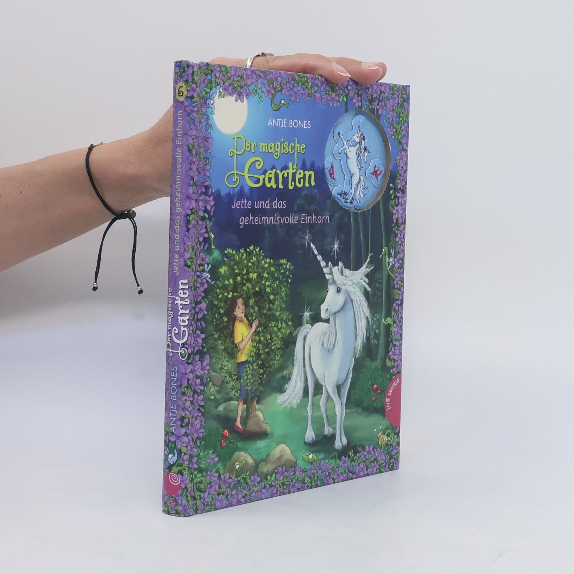 Antje Bones Der magische Garten - Jette und das geheimnisvolle Einhorn