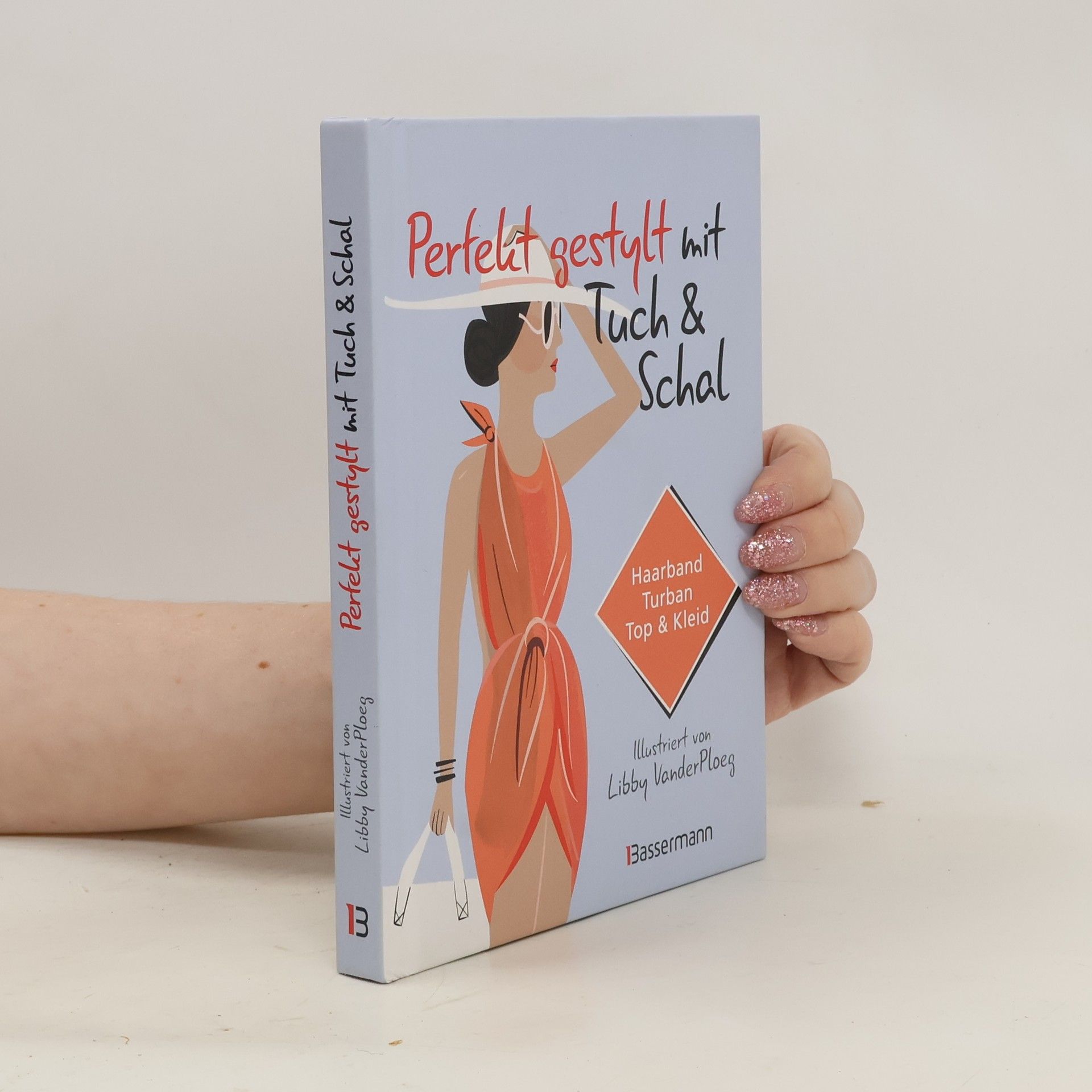 Collectif d'auteurs Perfekt gestylt mit Tuch und Schal