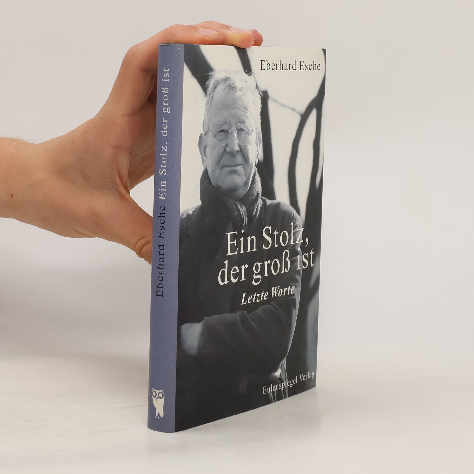 Eberhard Esche Ein Stolz, der groß ist