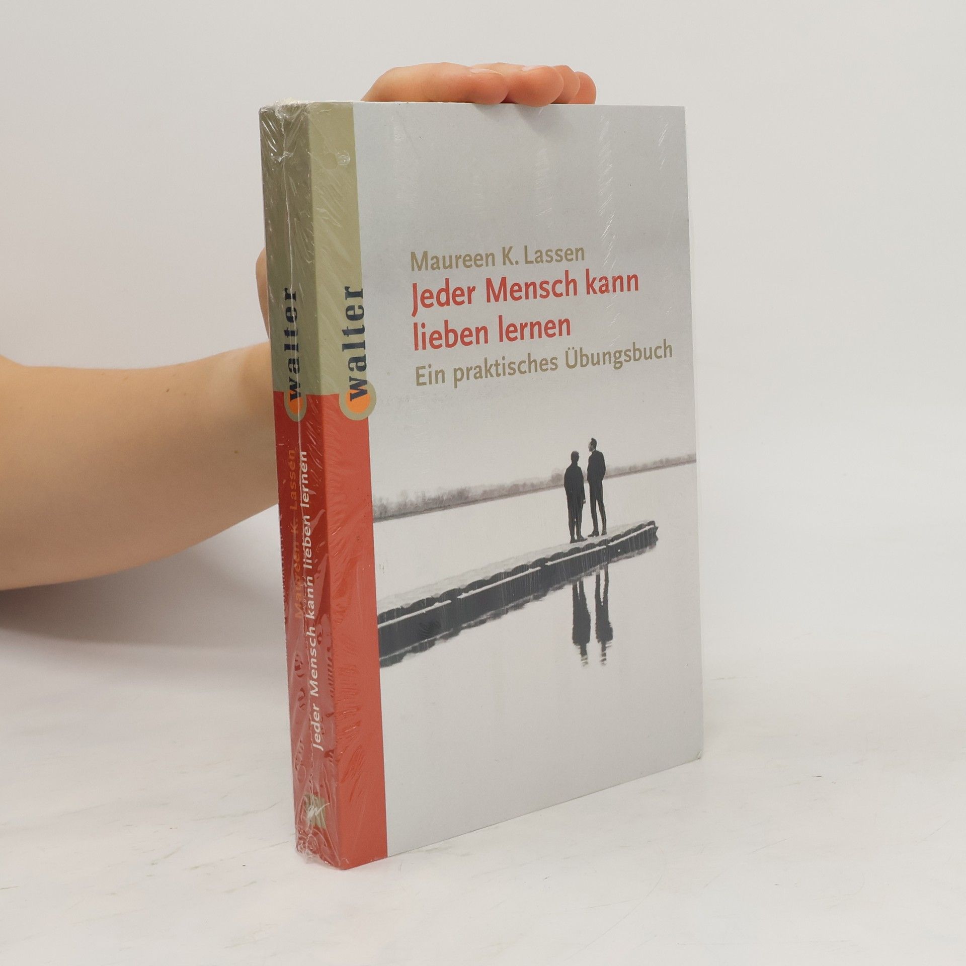 Maureen Kirby Lassen Jeder Mensch kann lieben lernen