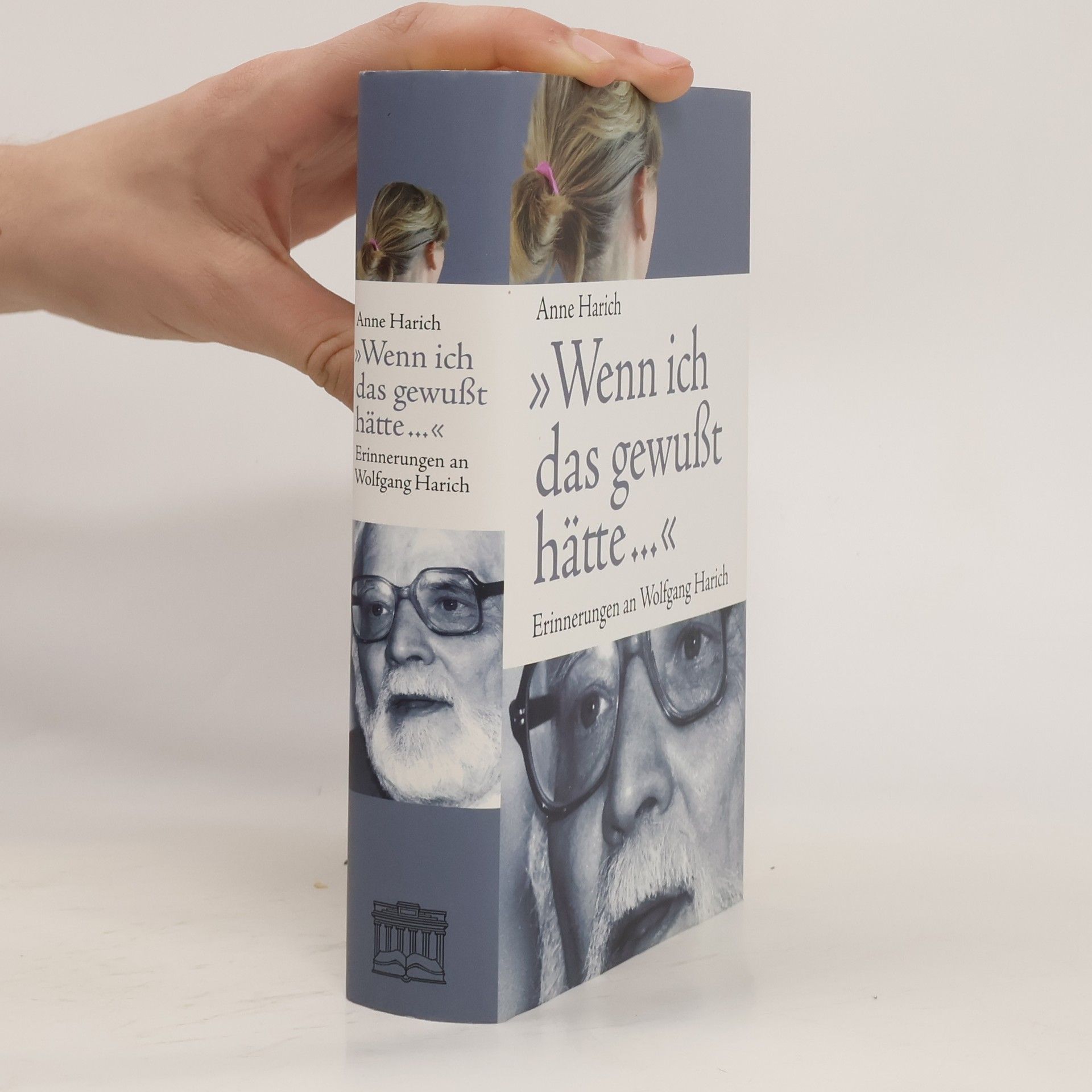 Anne Harich "Wenn ich das gewußt hätte ..."