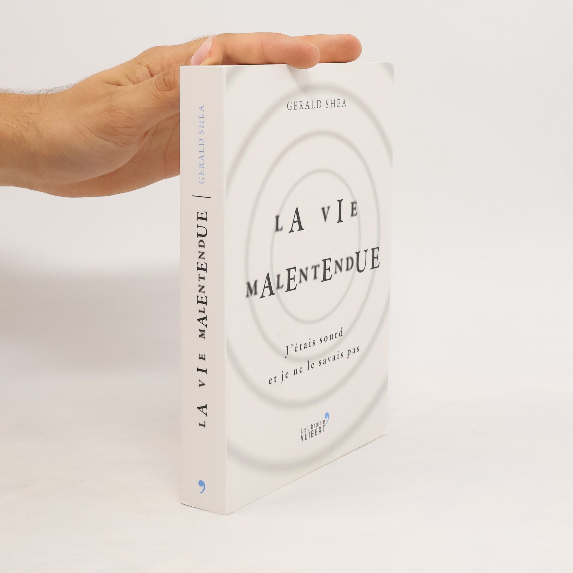 Gerald Shea La vie Malentendue
