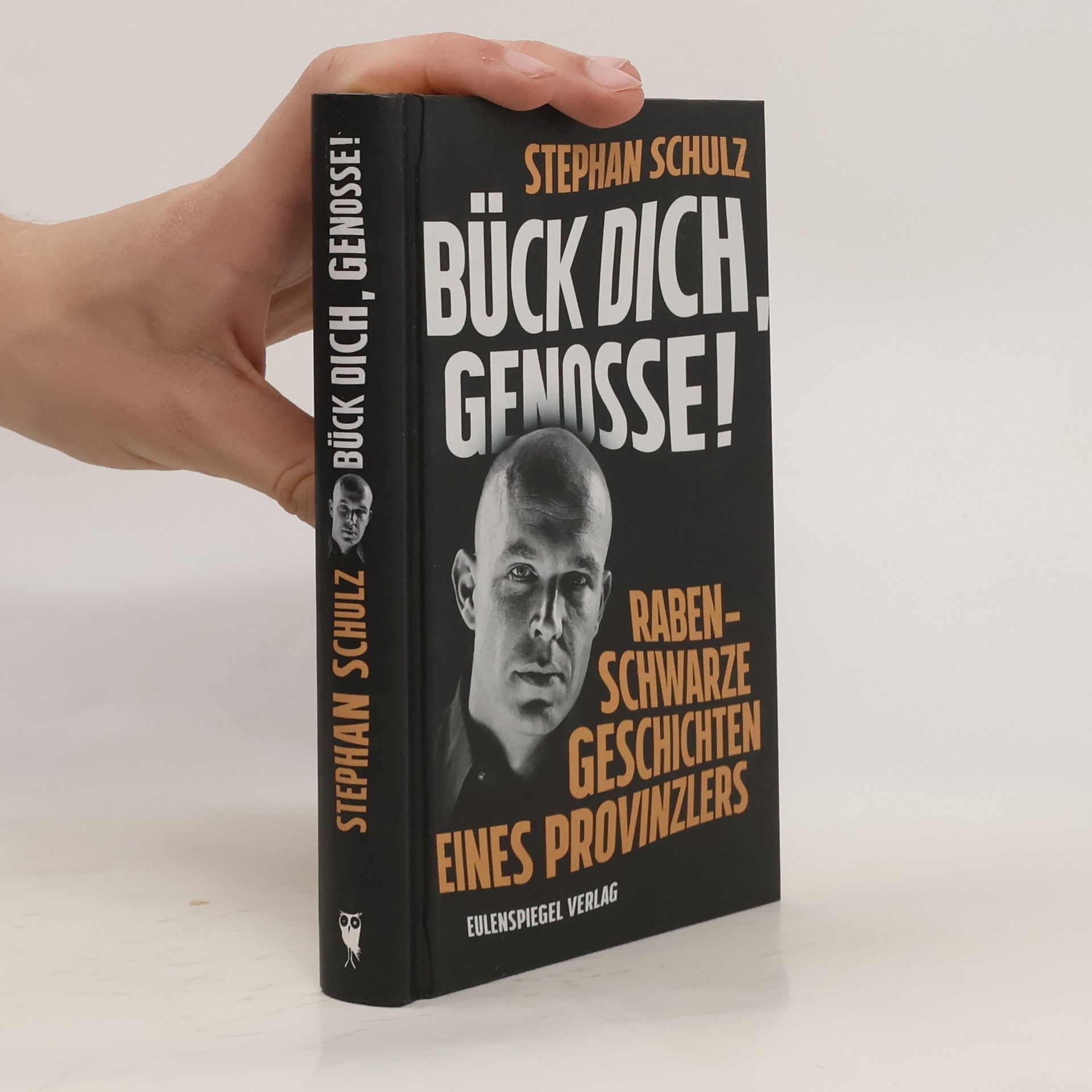 Stephan Schulz Bück dich, Genosse!