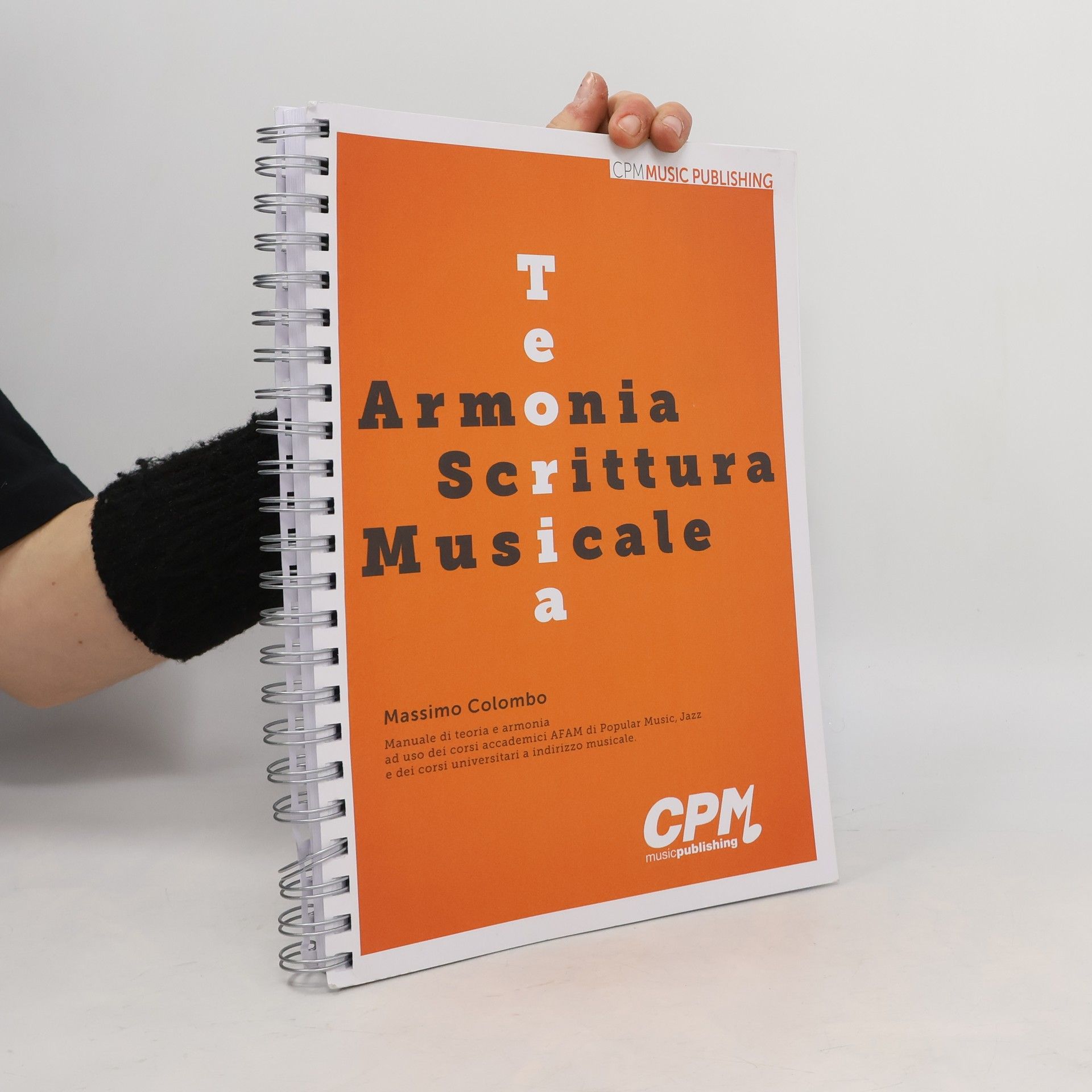 Massimo Colombo Teoria, Armonia, Scrittura Musicale. Manuale di teoria e armonia ad uso dei corsi accademici AFAM di Popular Music, Jazz e dei corsi universitari a indirizzo musicale