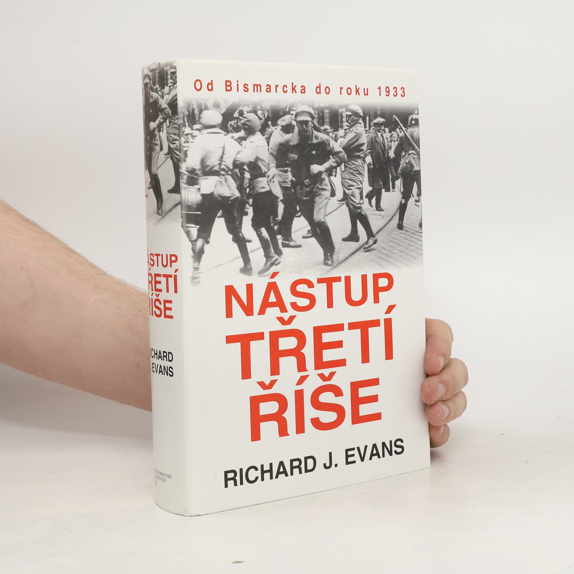 Richard John Evans Nástup třetí říše