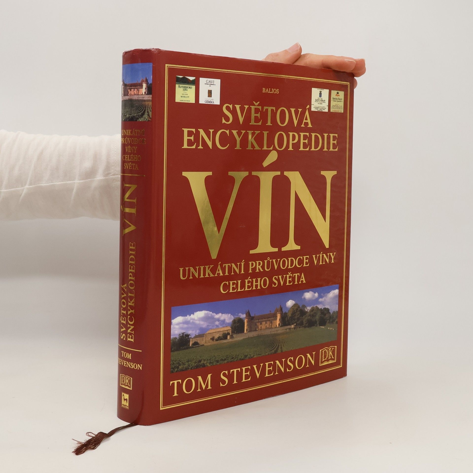 Tom Stevenson Světová encyklopedie vín: Unikátní průvodce víny celého světa