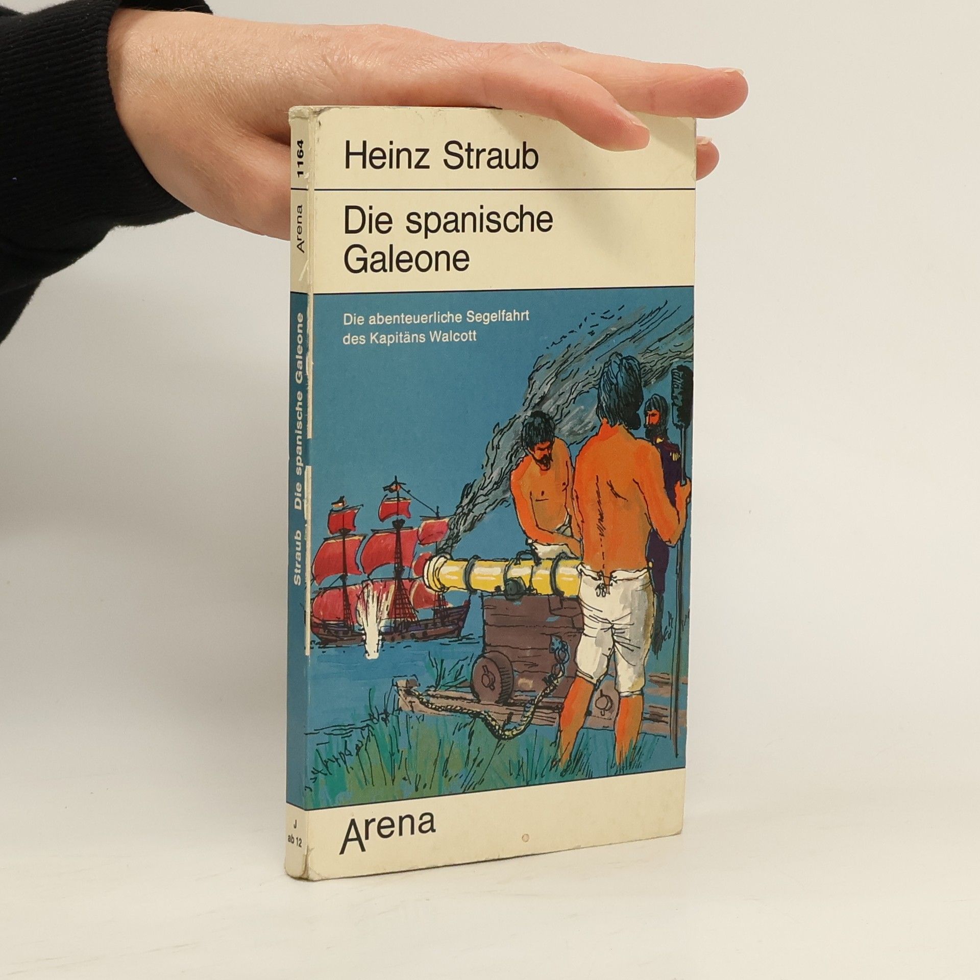 Heinz Straub Die spanische Galeone