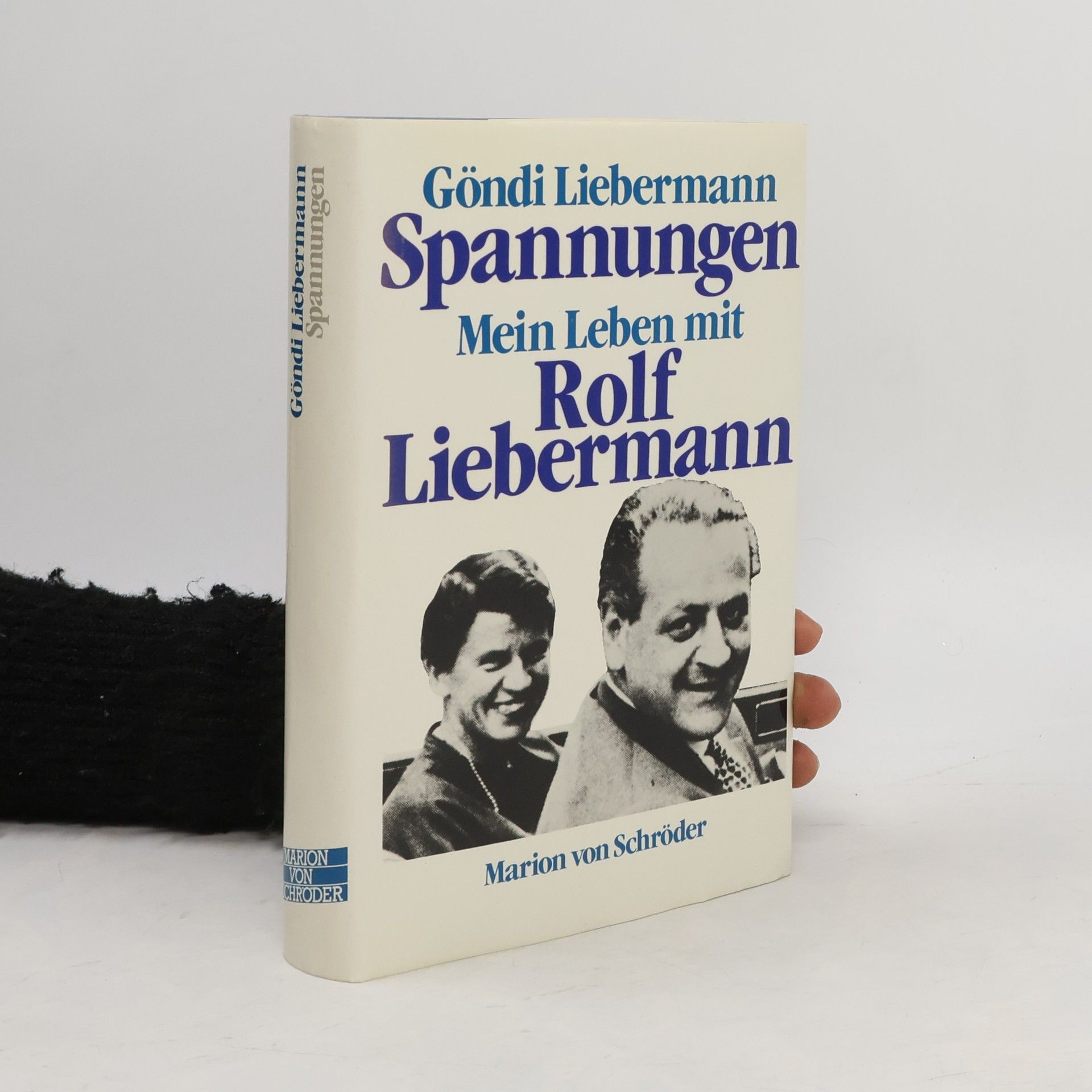 Göndi Liebermann Spannungen. Mein Leben mit Rolf Liebermann