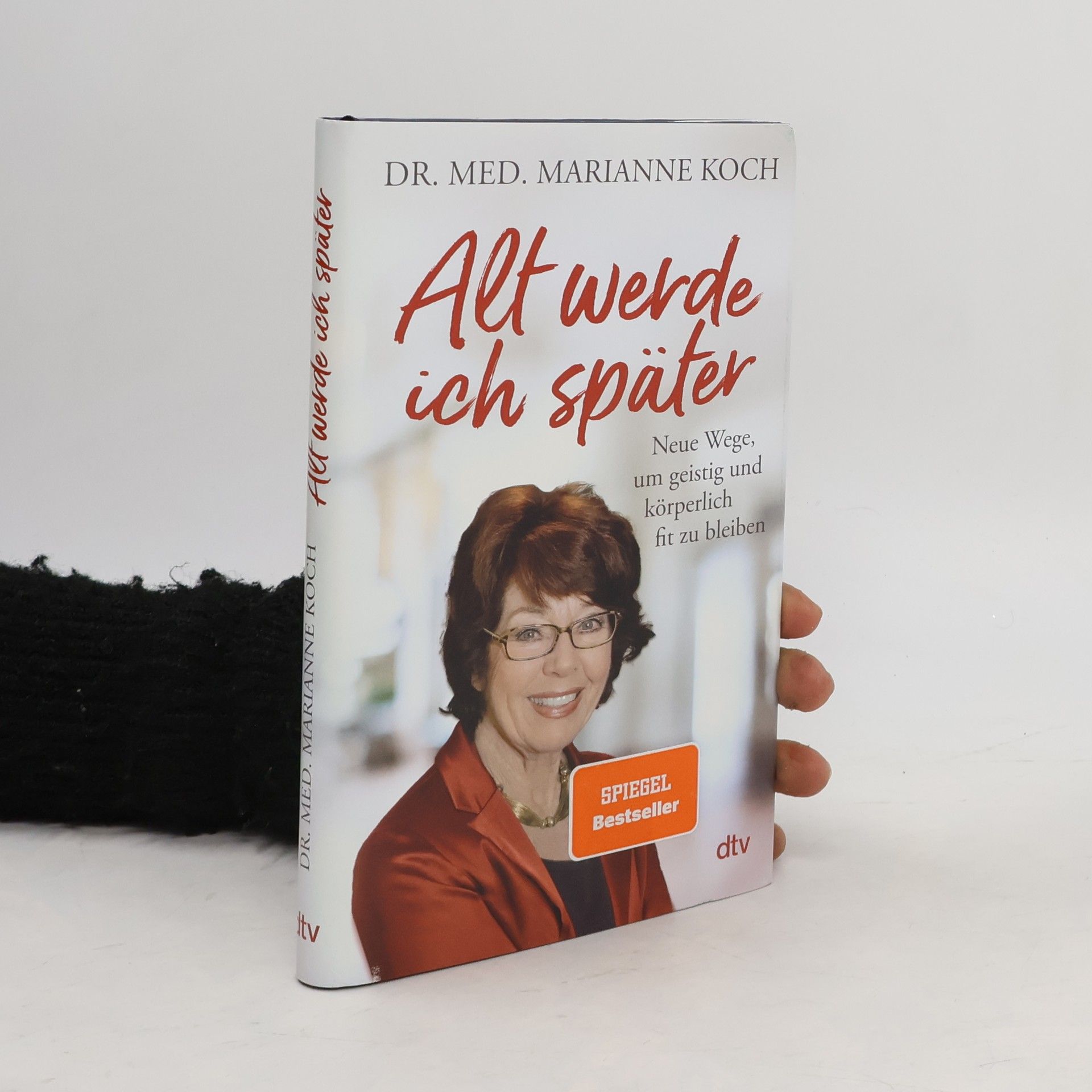 Marianne Koch Alt werde ich später