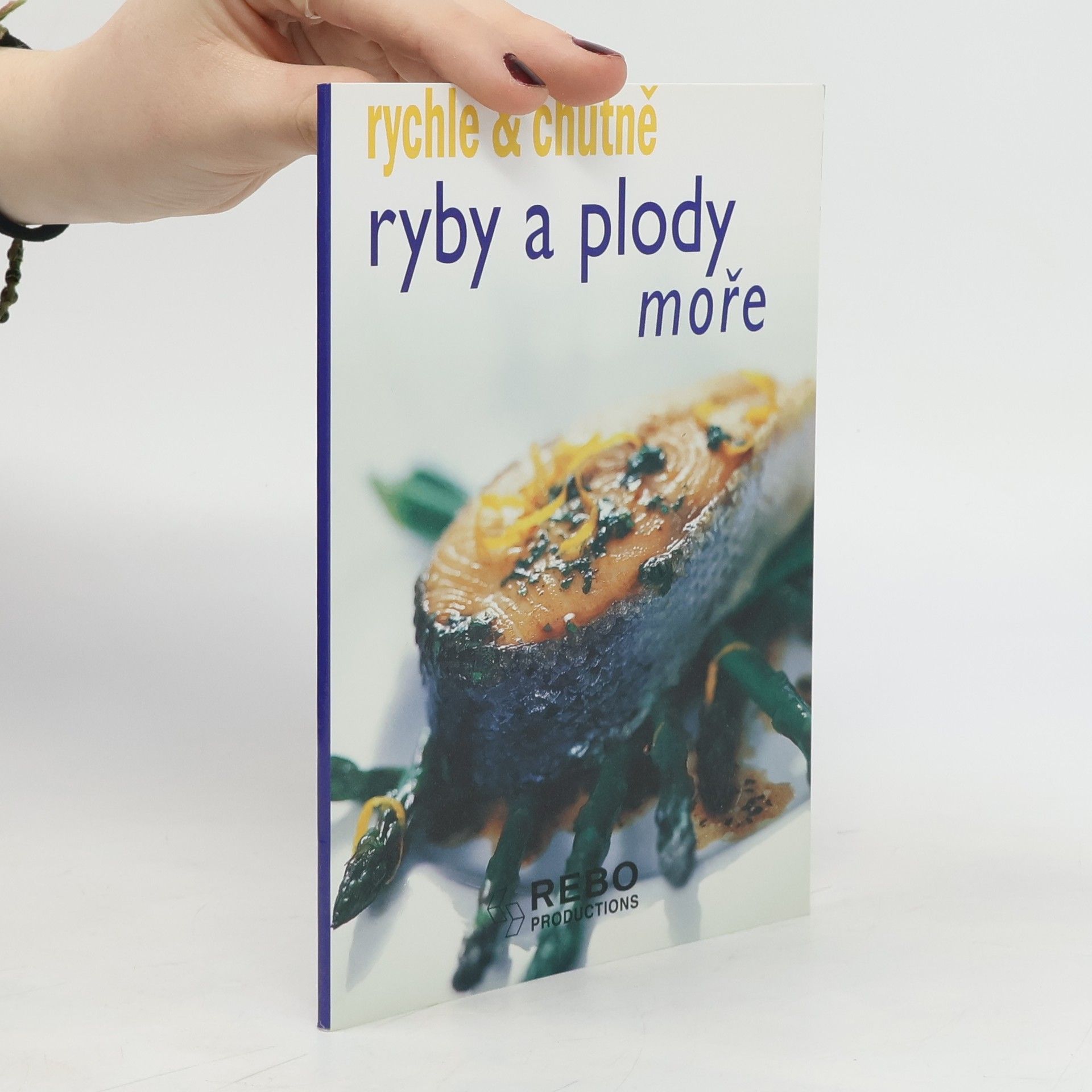 kolektiv Ryby a plody moře - rychle & chutně