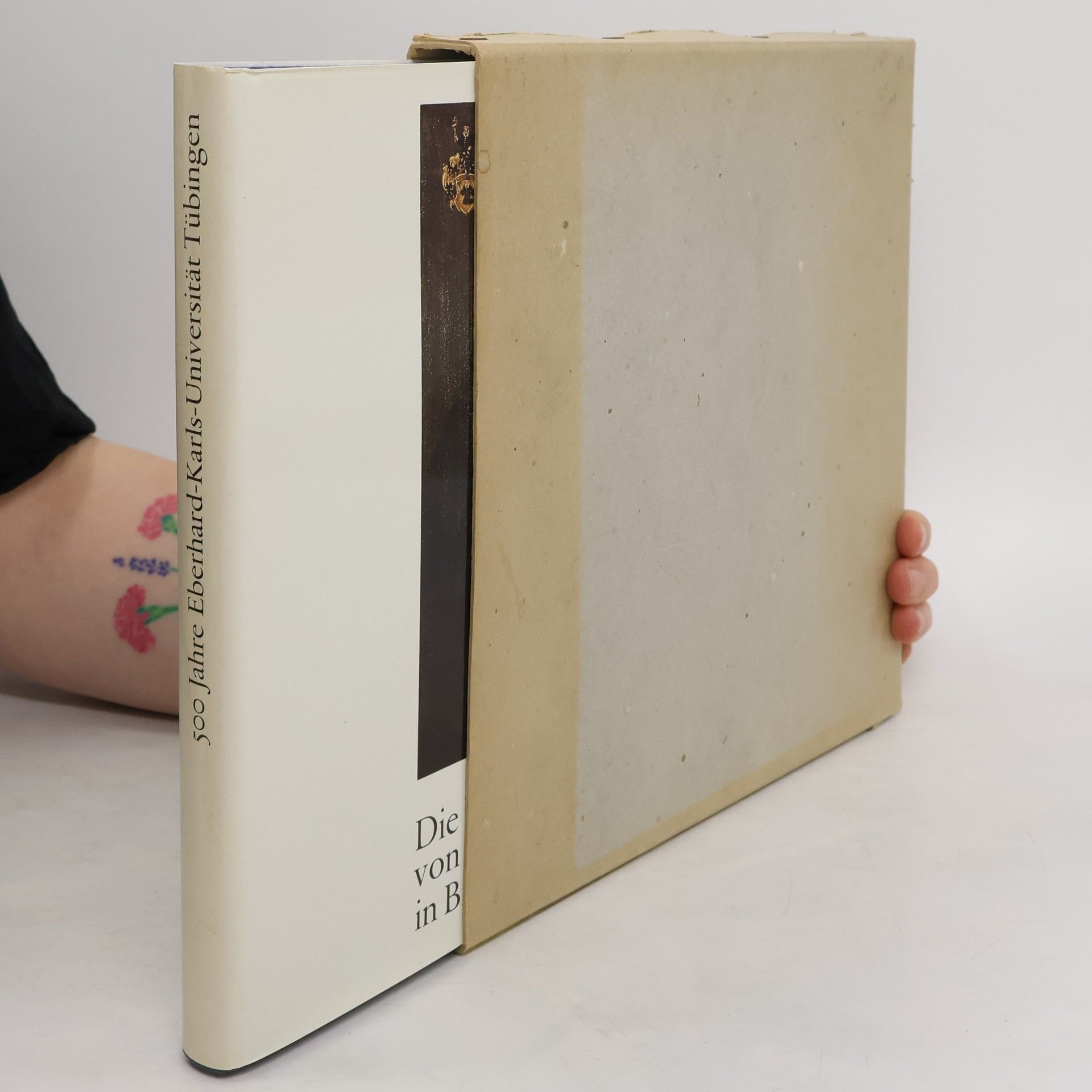 Die Universität Tübingen von 1477 [vierzehnhundertsiebenundsiebzig] bis 1977 [neunzehnhundertsiebenundsiebzig] in Bildern und Dokumenten