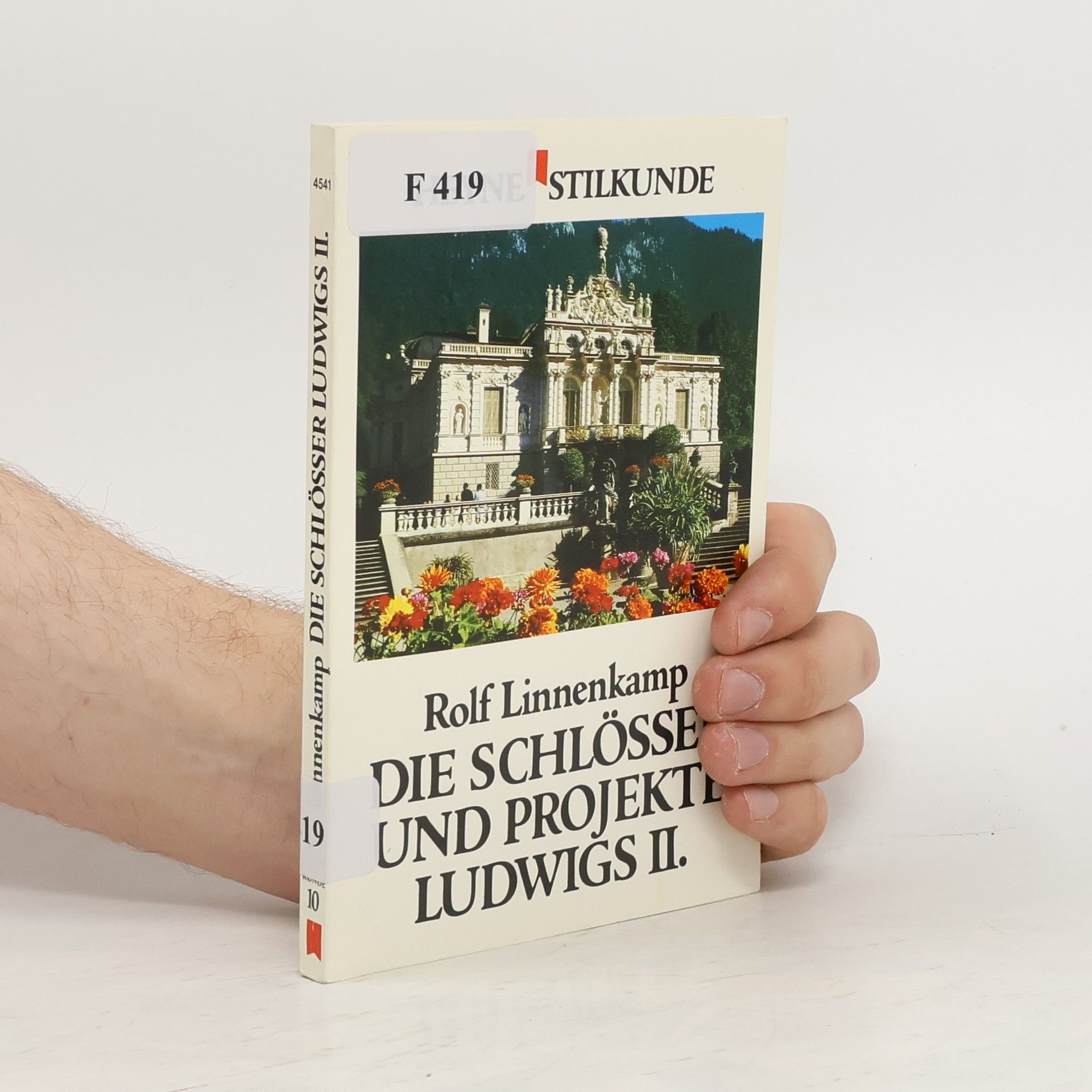 Rolf Linnenkamp Die Schlösser und Projekte Ludwigs II. [des Zweiten]