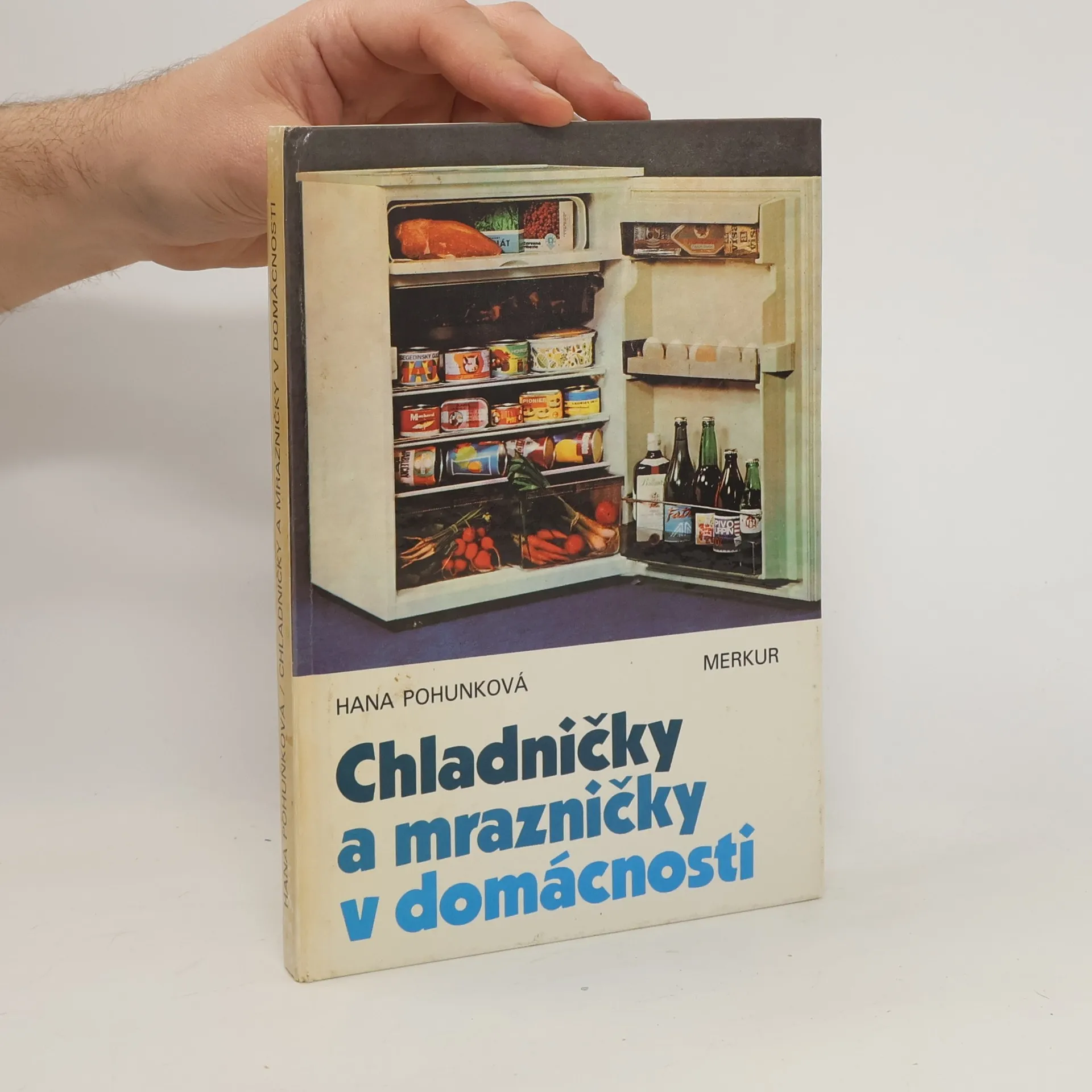 Chladničky a mrazničky v domácnosti | Kniha | pevná | Hana Pohunková