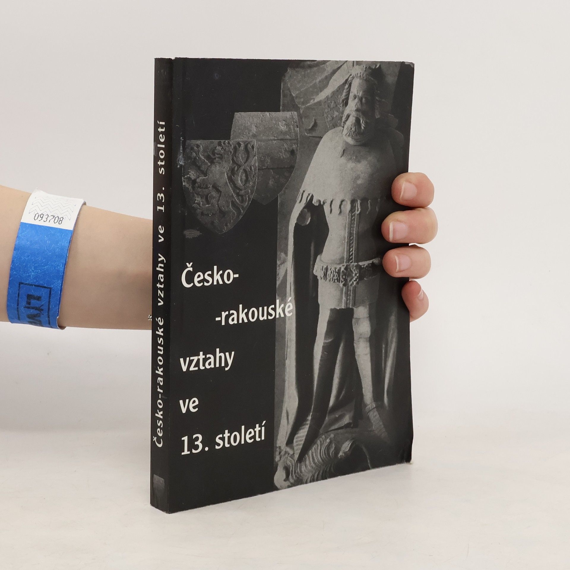 Marie Bláhová Česko-rakouské vztahy ve 13. století