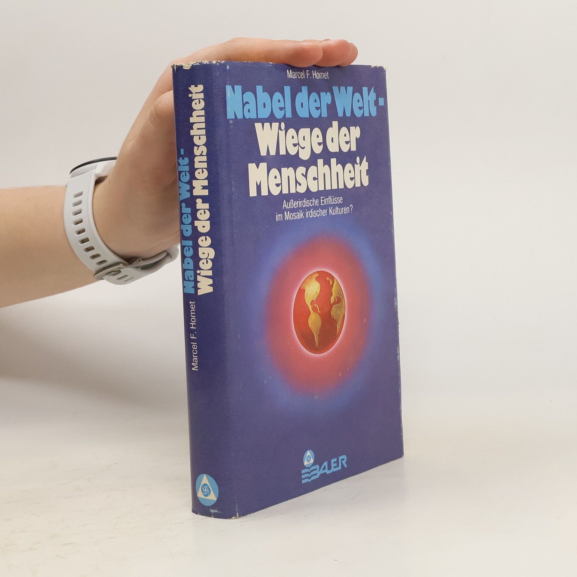 Marcel Homet Nabel der Welt, Wiege der Menschheit
