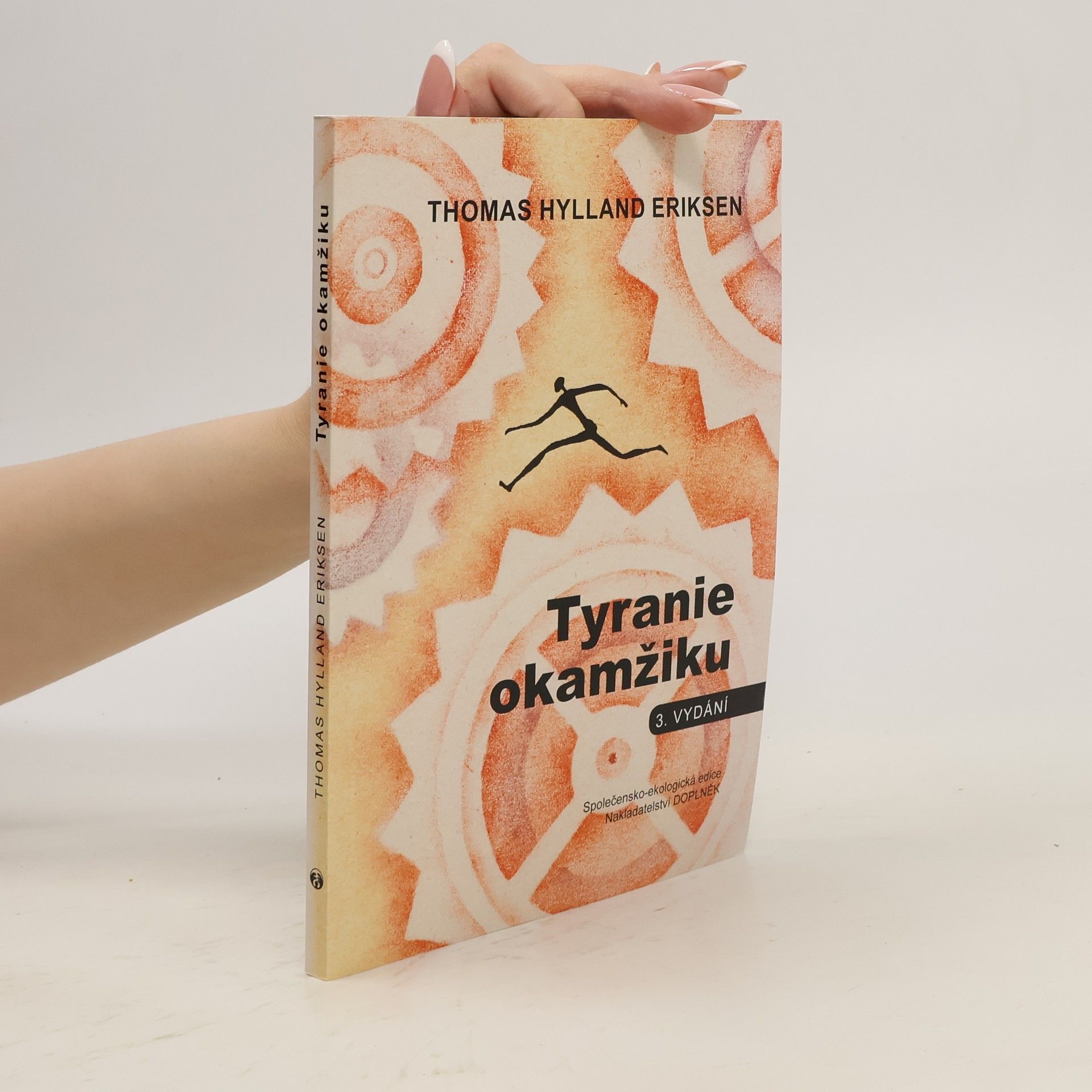 Thomas Hylland Eriksen Tyranie okamžiku
