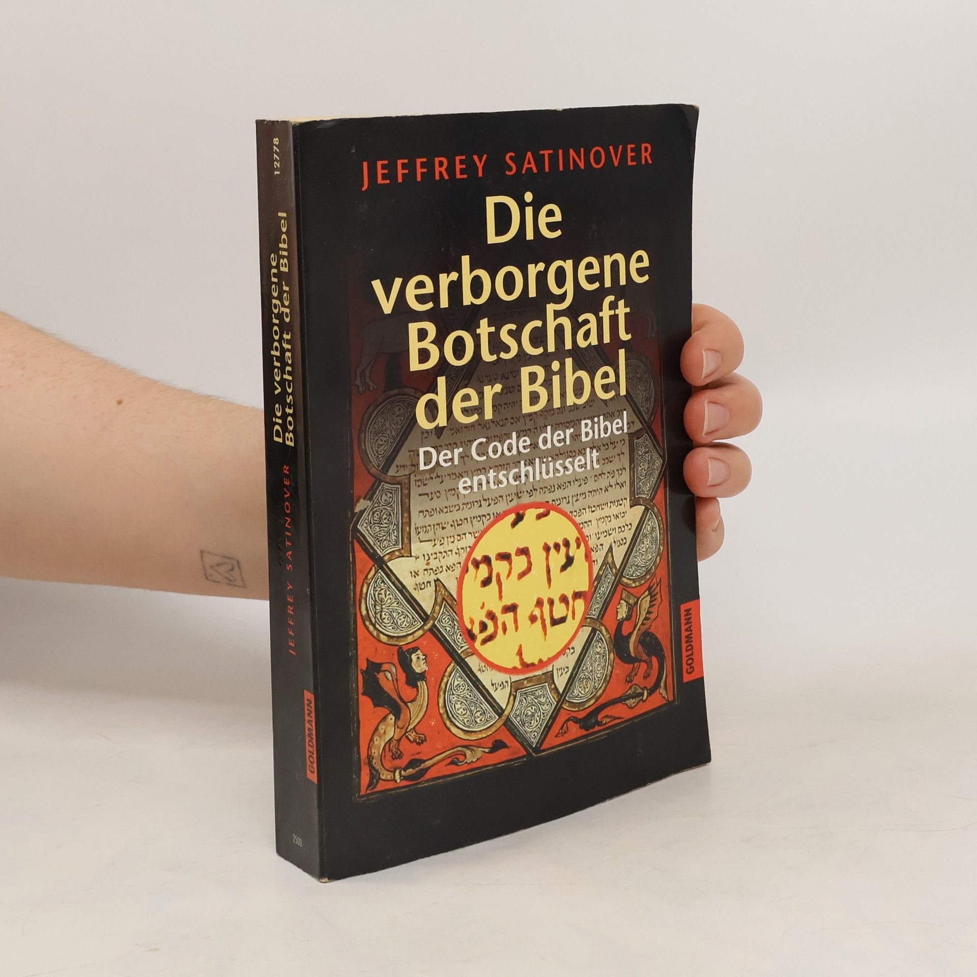 Jeffrey Satinover Die verborgene Botschaft der Bibel