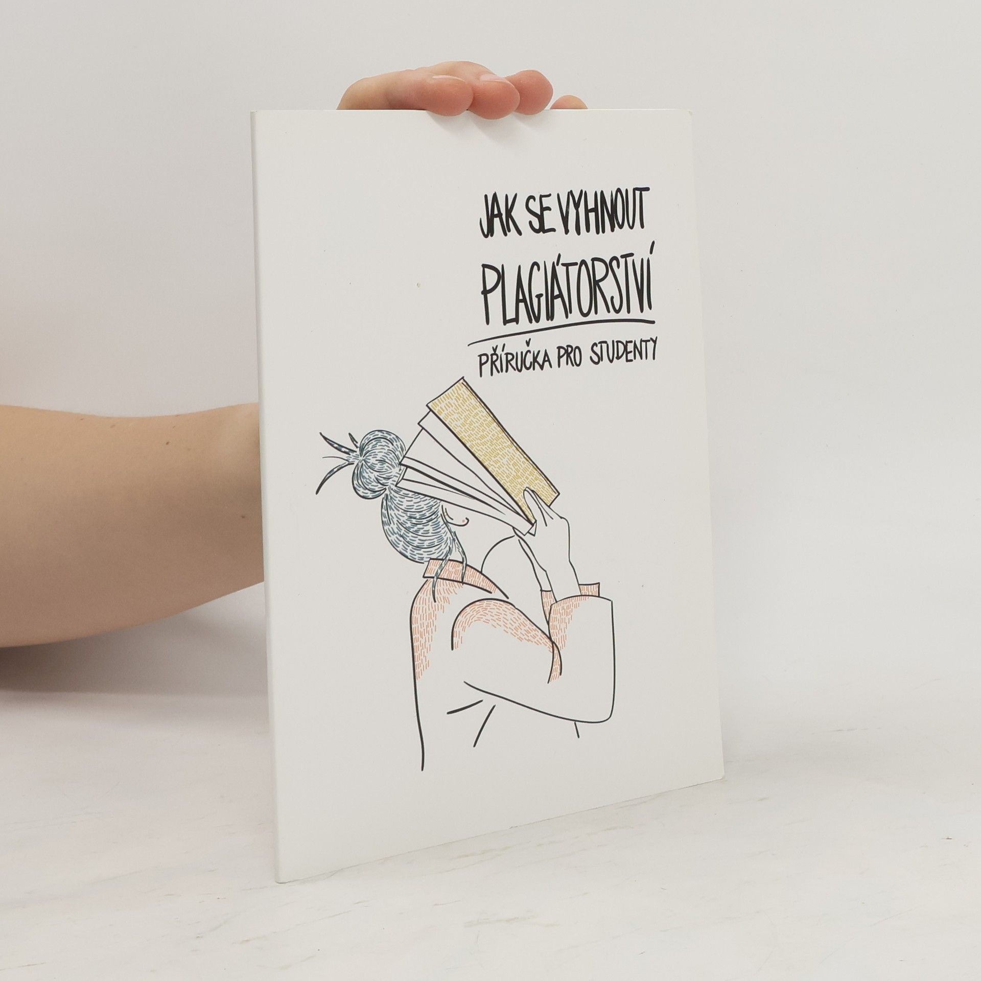 Tomáš Foltýnek Jak se vyhnout plagiátorství. Příručka pro studenty
