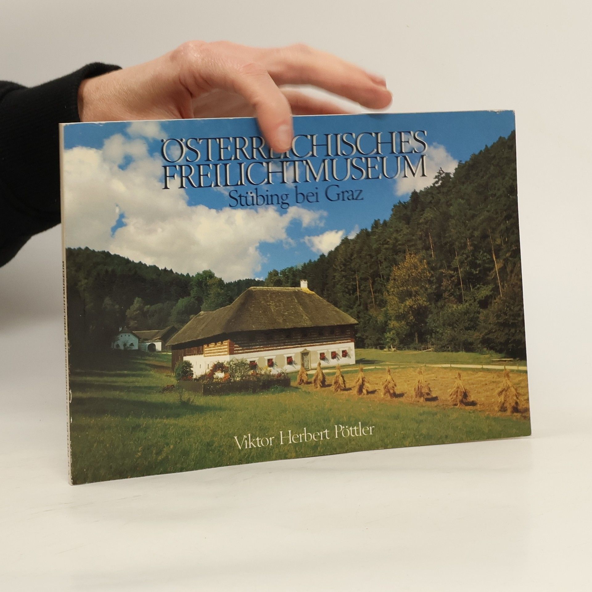 Viktor Herbert Pöttler Österreichisches freilichtmuseum. Stübing bei Graz