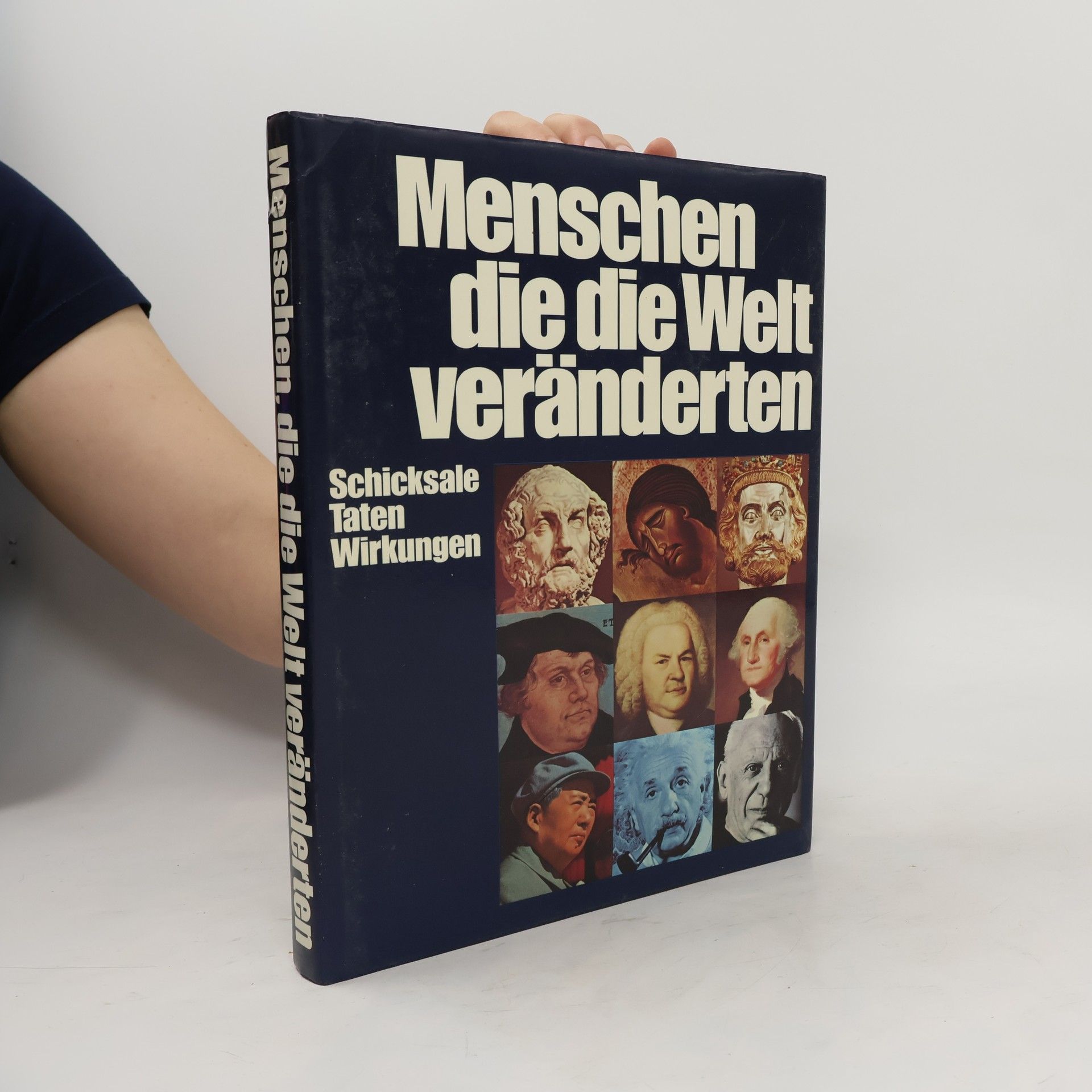 kolektiv Menschen, die die Welt veränderten. Schhicksale, Taten, Wirkungen