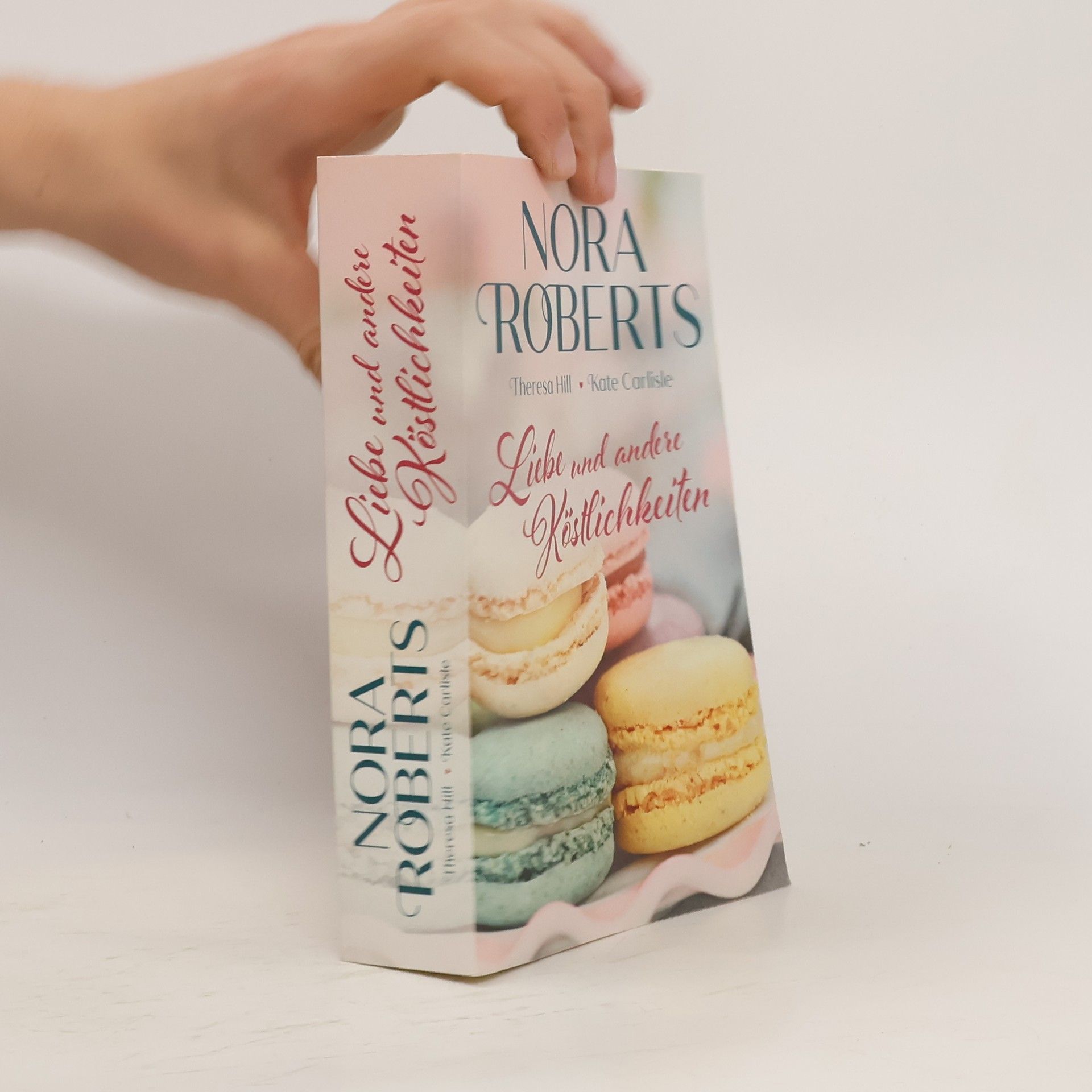 Nora Roberts Liebe und andere Köstlichkeiten