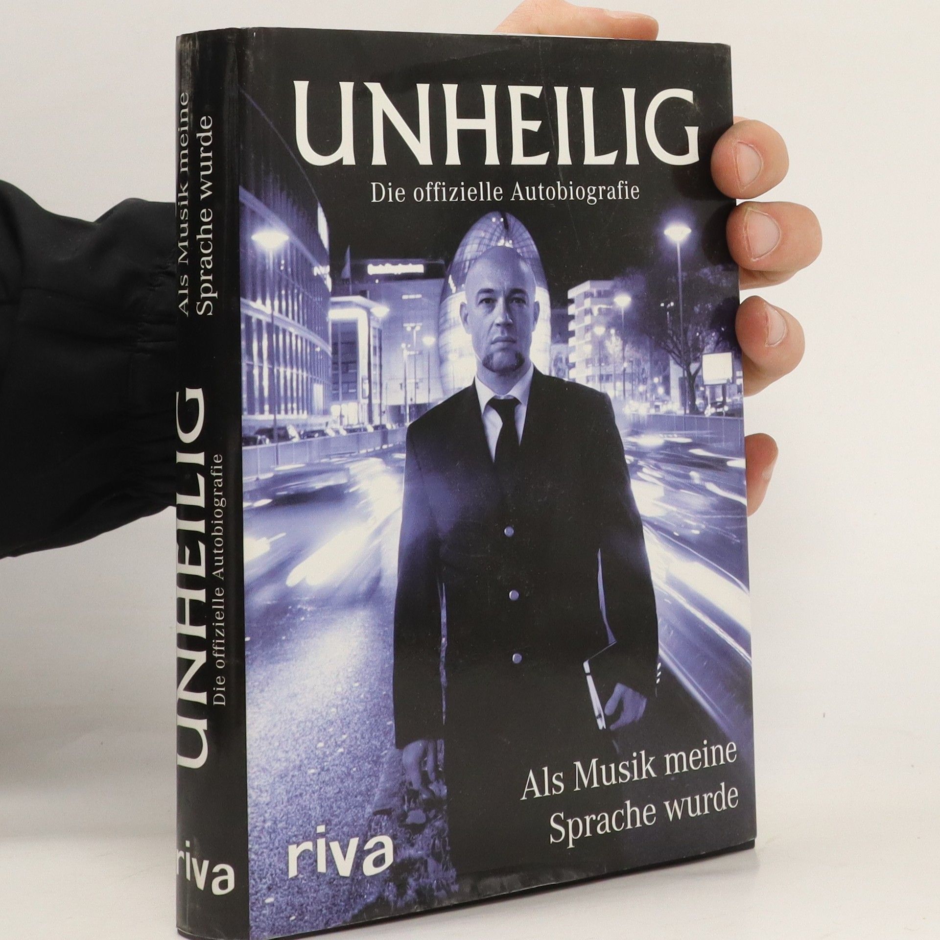Unheilig Als Musik meine Sprache wurde - Die offizielle Autobiografie