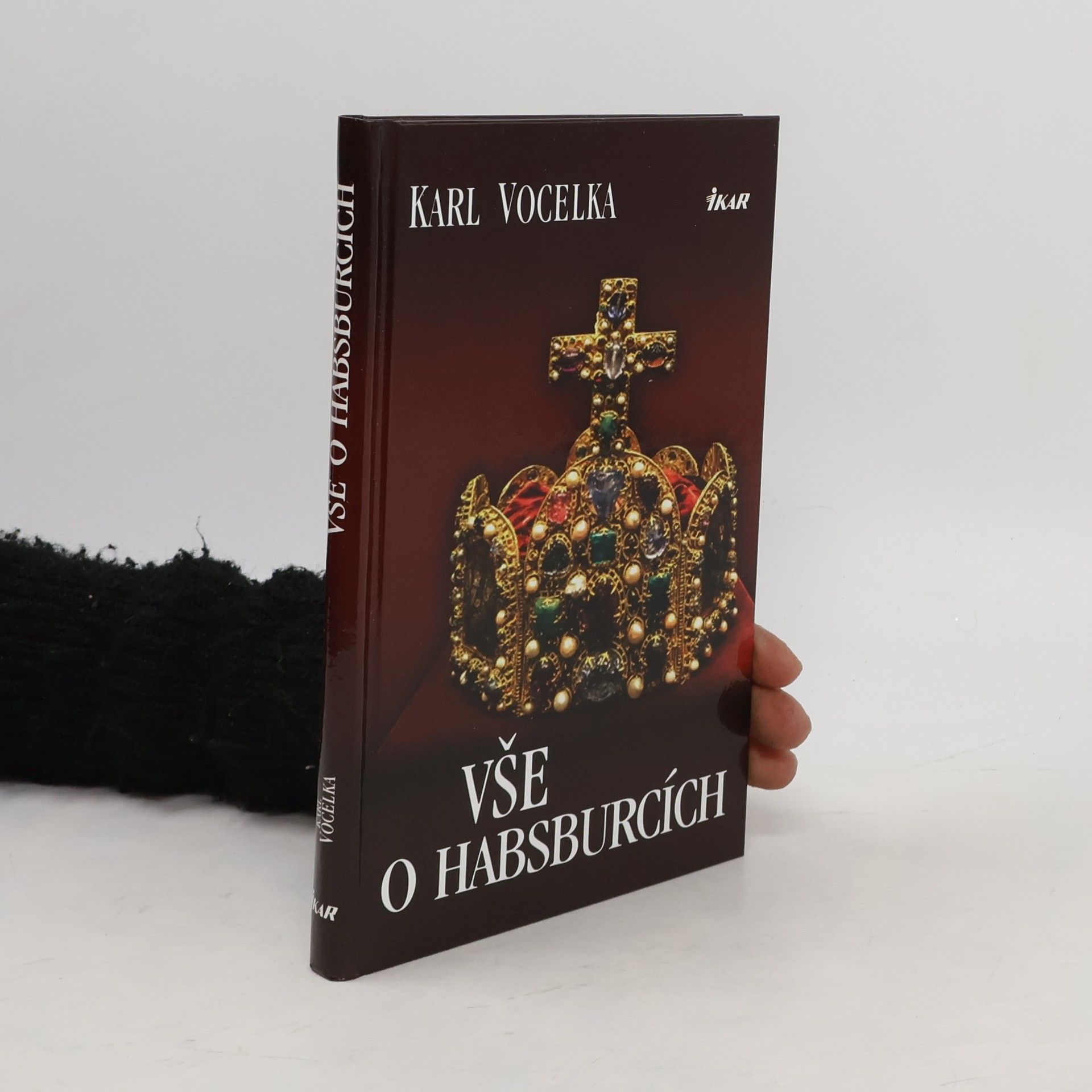 Karl Vocelka Vše o Habsburcích