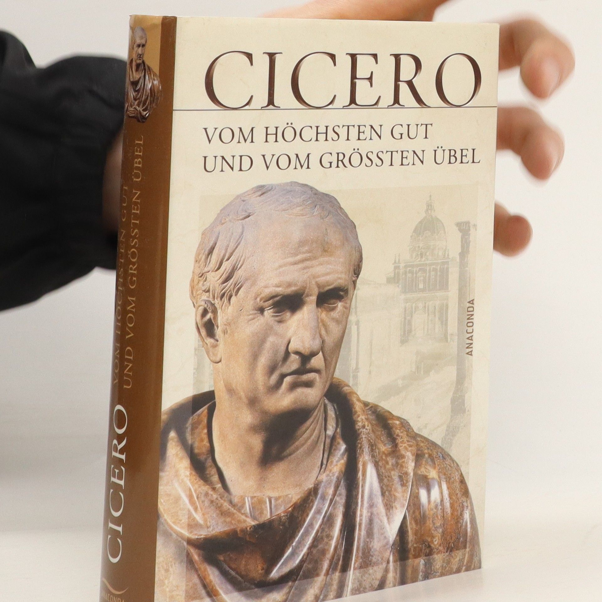 Marcus Tullius Cicero Vom höchsten Gut und vom größten Übel