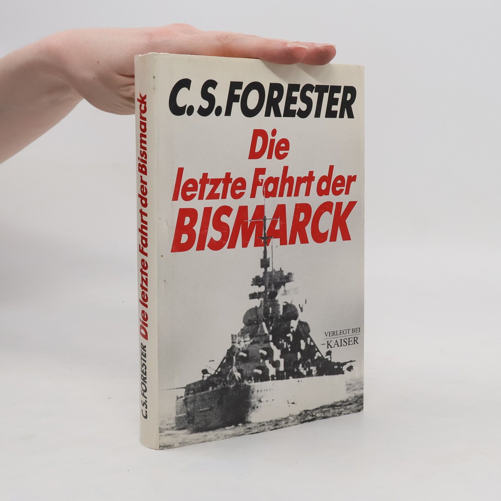 C. S. Forester Die letzte Fahrt der Bismarck