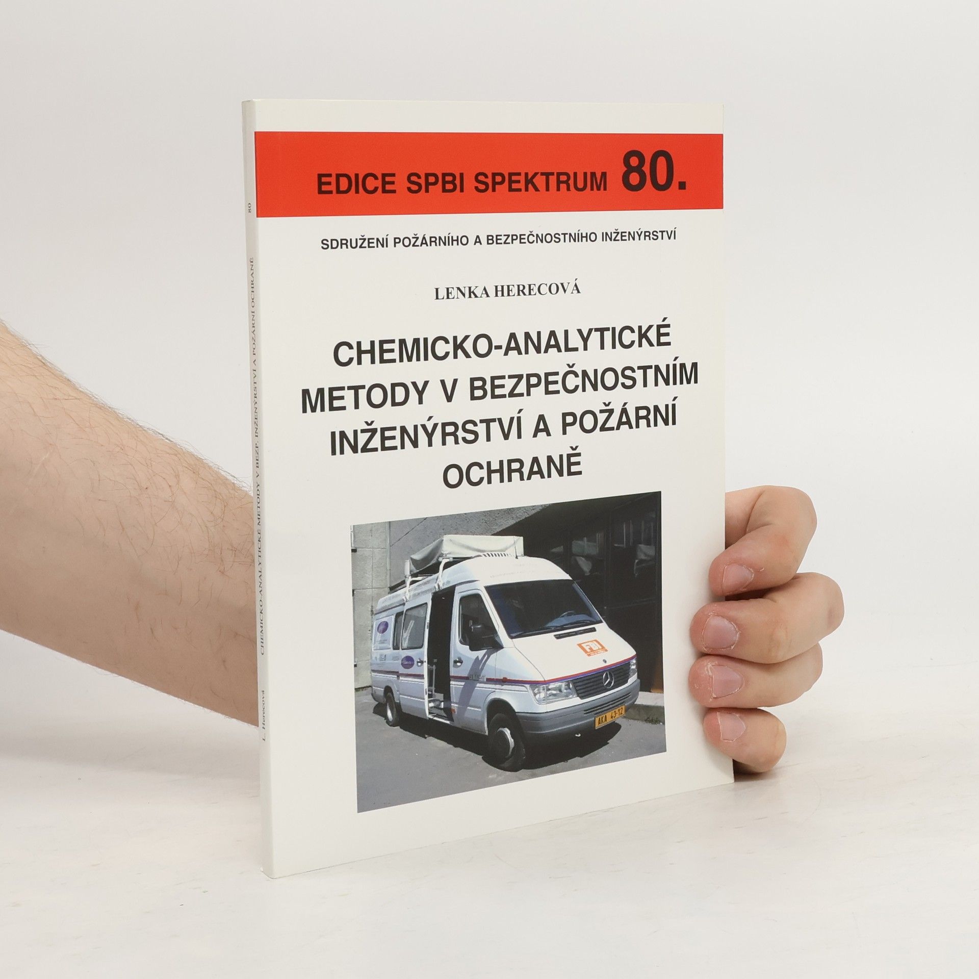 Lenka Herecová Chemicko-analytické metody v bezpečnostním inženýrství a požární ochraně