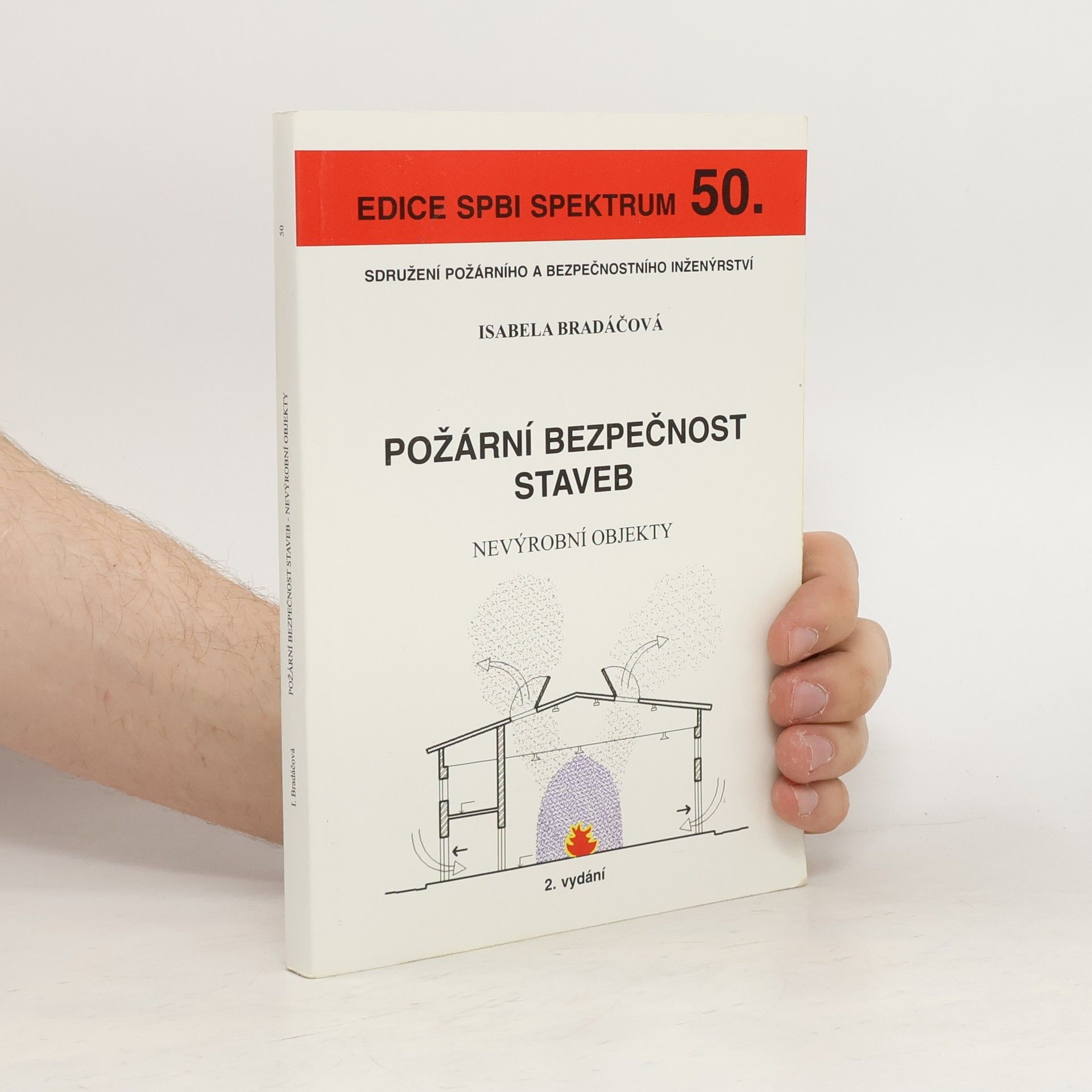 Isabela Bradáčová Požární bezpečnost staveb: nevýrobní objekty