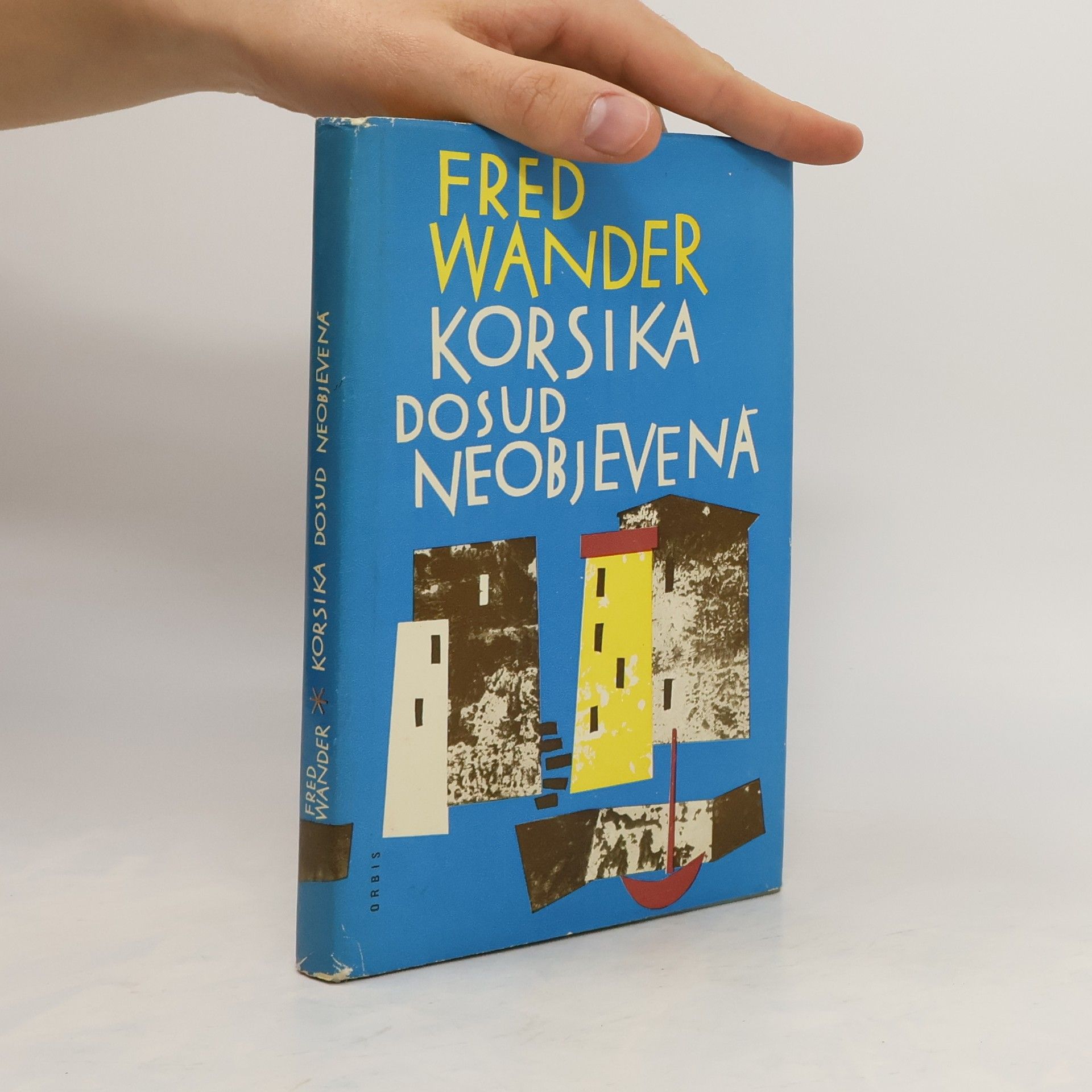 Fred Wander Korsika dosud neobjevená