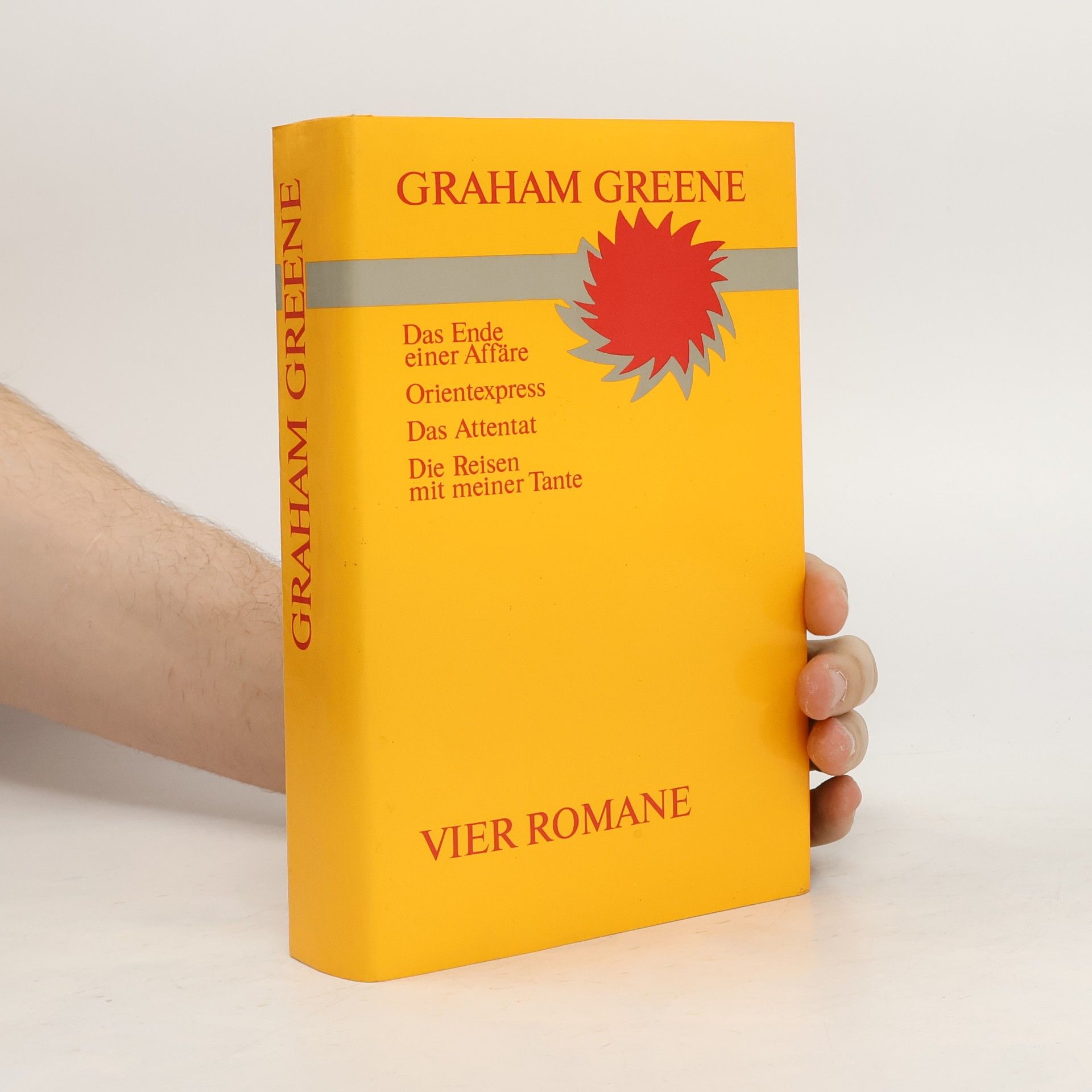 Graham Greene Das Ende einer Affäre. Orientexpress. Das Attentat. Die Reisen mit meiner Tante