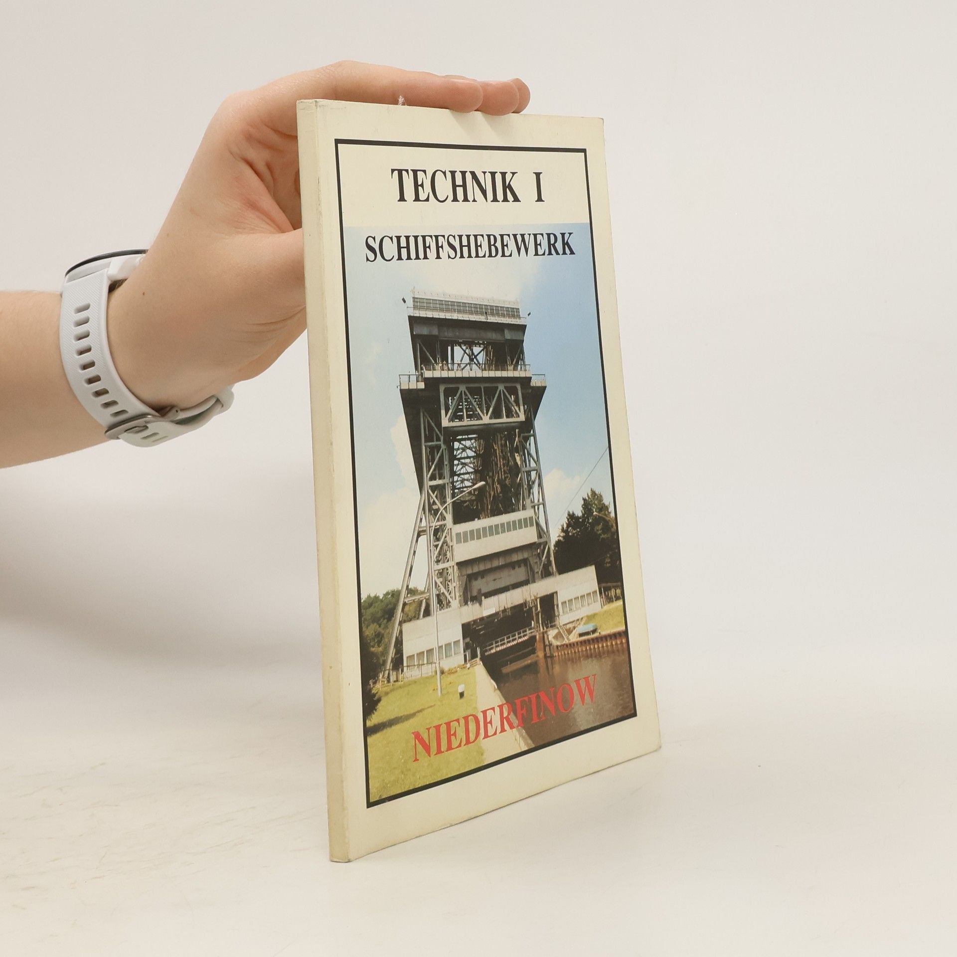 Autorenkollektiv Technik I. Schiffshebewerk Niederfinow