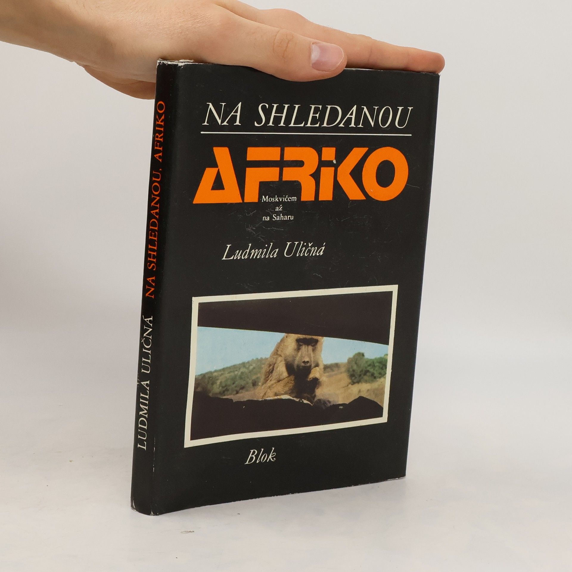 Ludmila Uličná Na shledanou Afriko. Moskvičem až na Saharu