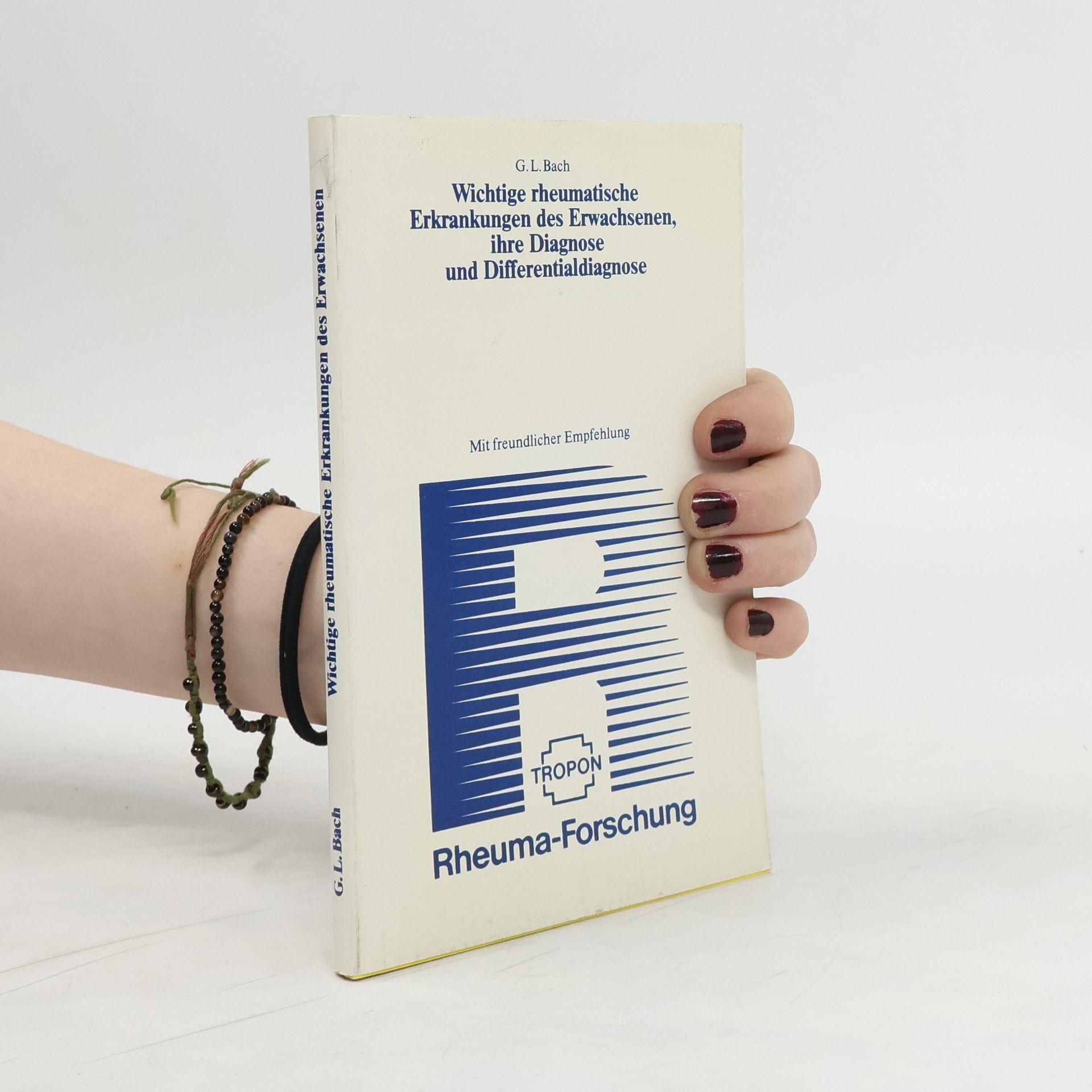 Autorenkollektiv Wichtige rheumatische Erkrankungen des Erwachsenen, ihre Diagnose und Differentialdiagnose