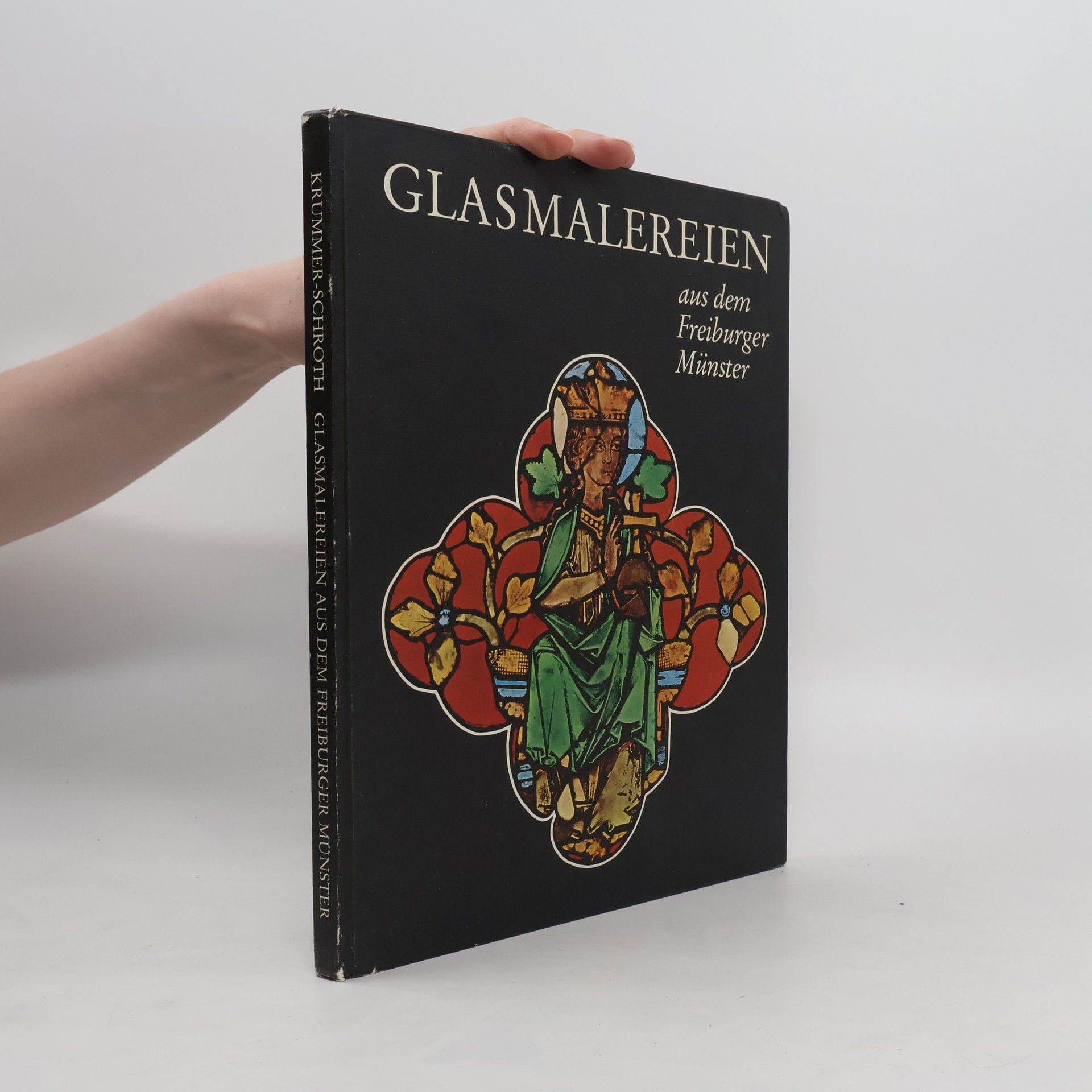 Ingeborg Krummer-Schroth Glasmalereien aus dem Freiburger Münster
