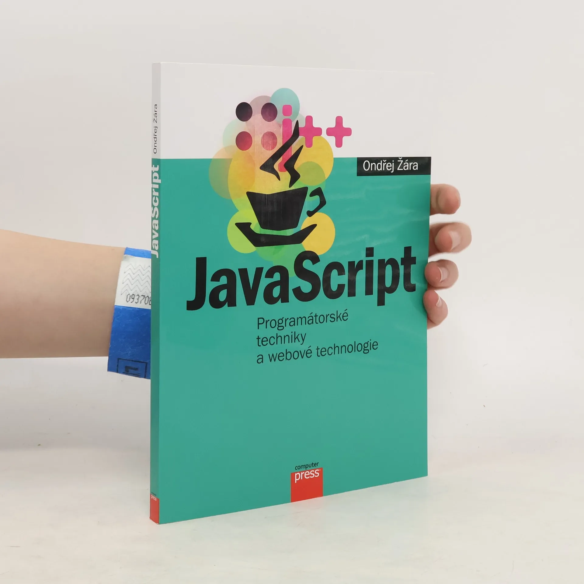JavaScript : programátorské techniky a webové technologie | Kniha | mäkká | Ondřej Žára | CS