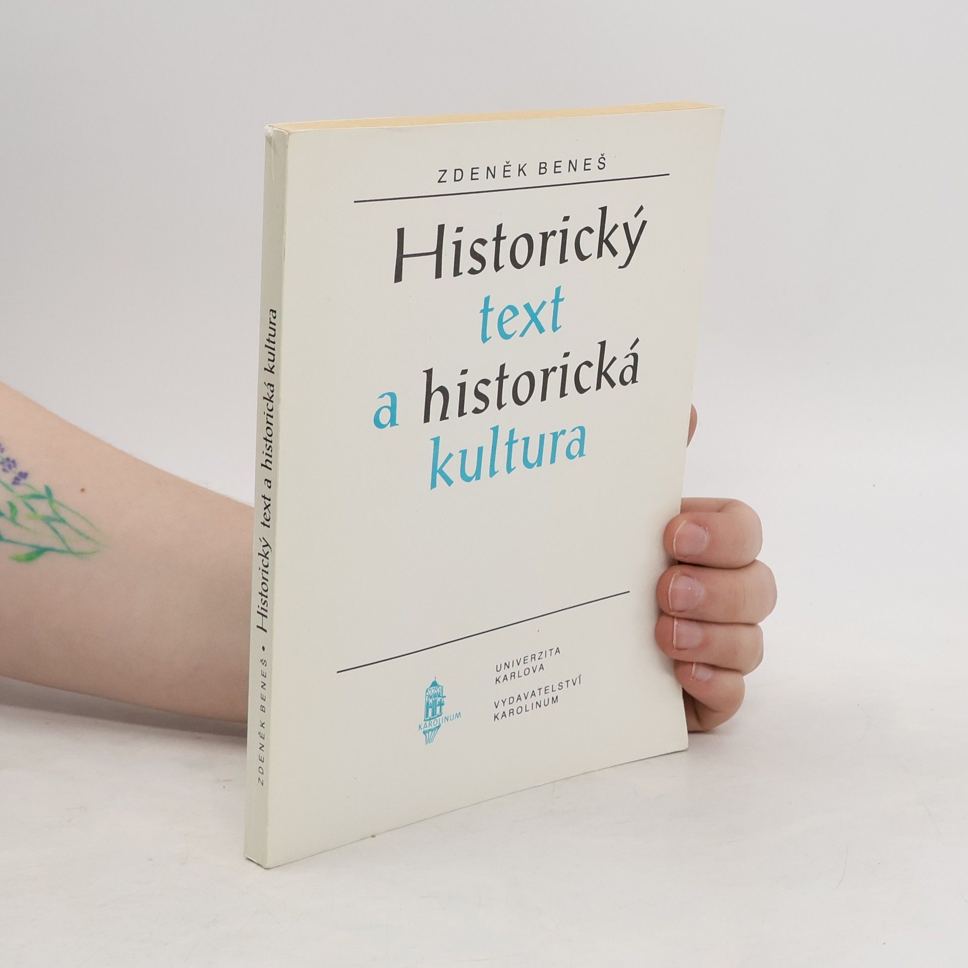 Zdeněk Beneš Historický text a historická kultura