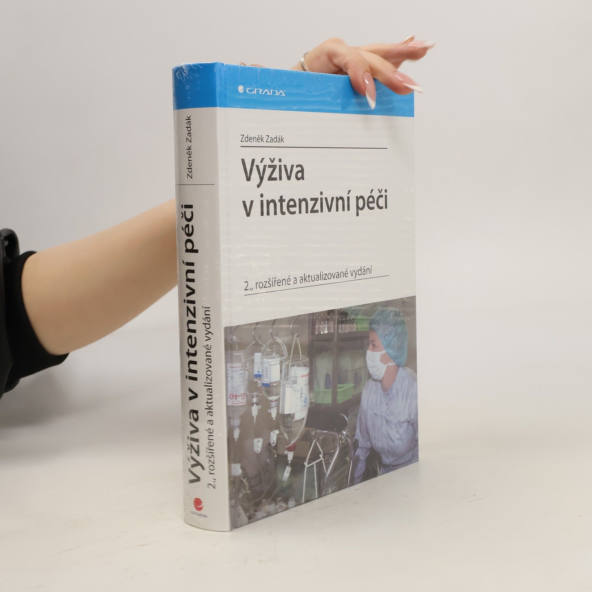 Zdeněk Zadák Výživa v intenzivní péči, 2., rozšířené a aktualizované vydání