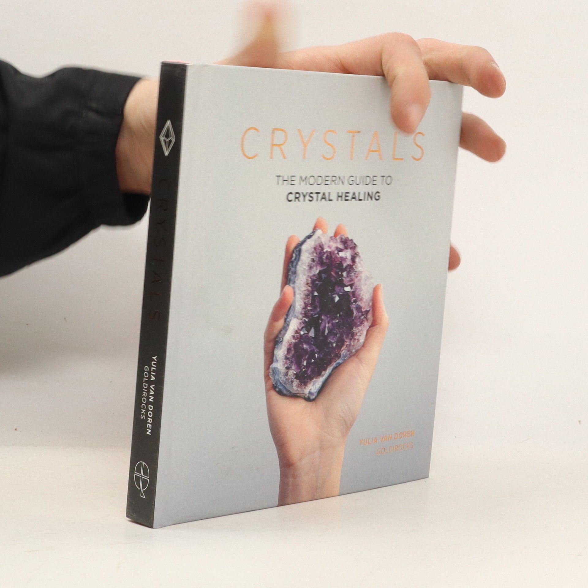 Yulia Van Doren Crystals: the modern guide to crystal healing