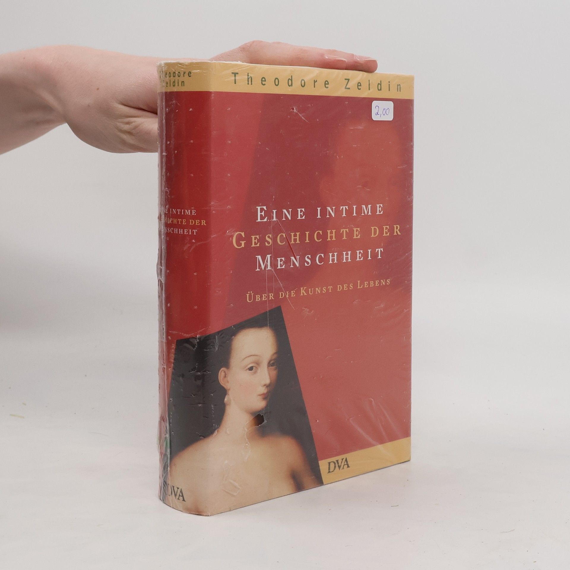 Theodore Zeldin Eine intime Geschichte der Menschheit
