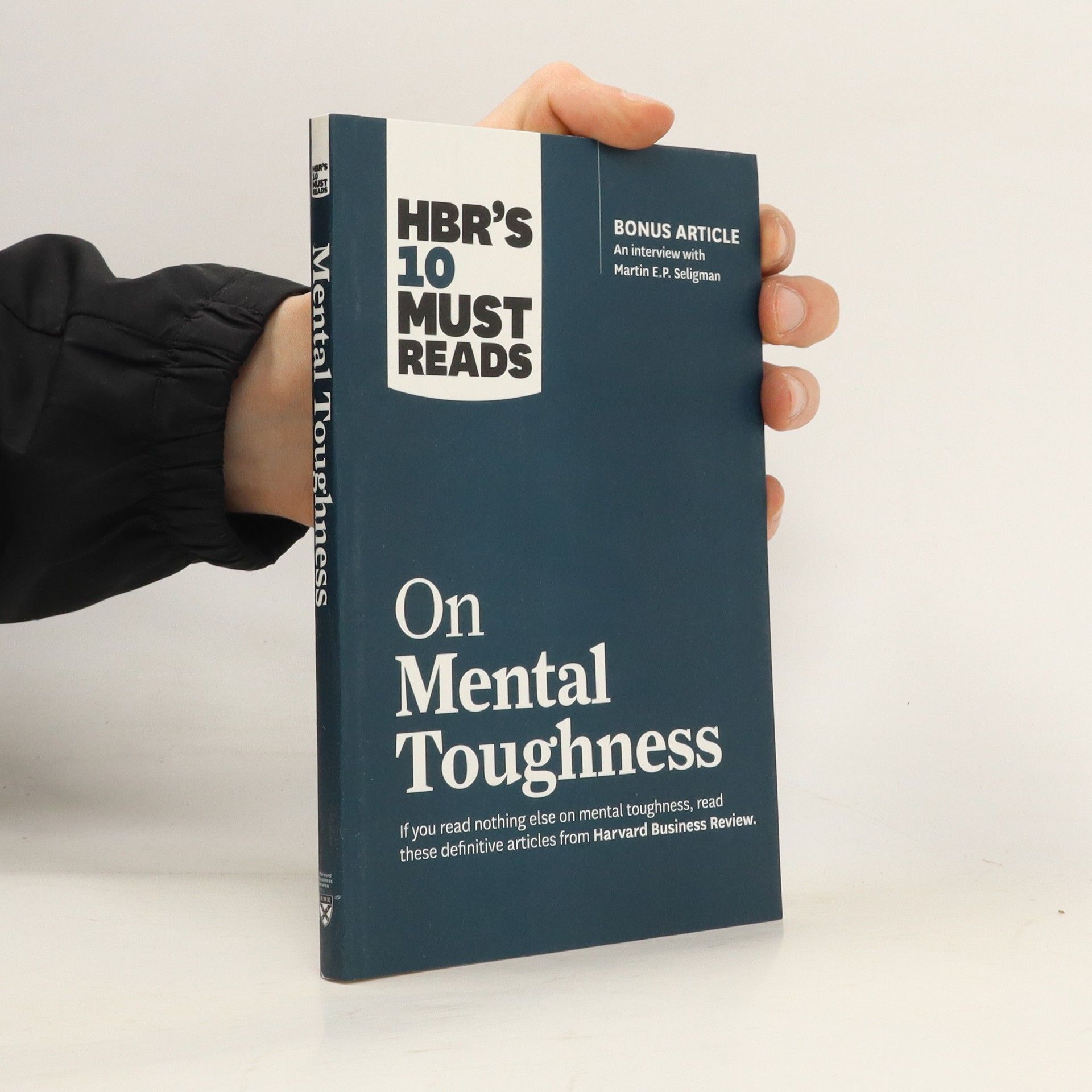 Harvard Business Review Hbr's 10 Must Reads on Mental Toughness