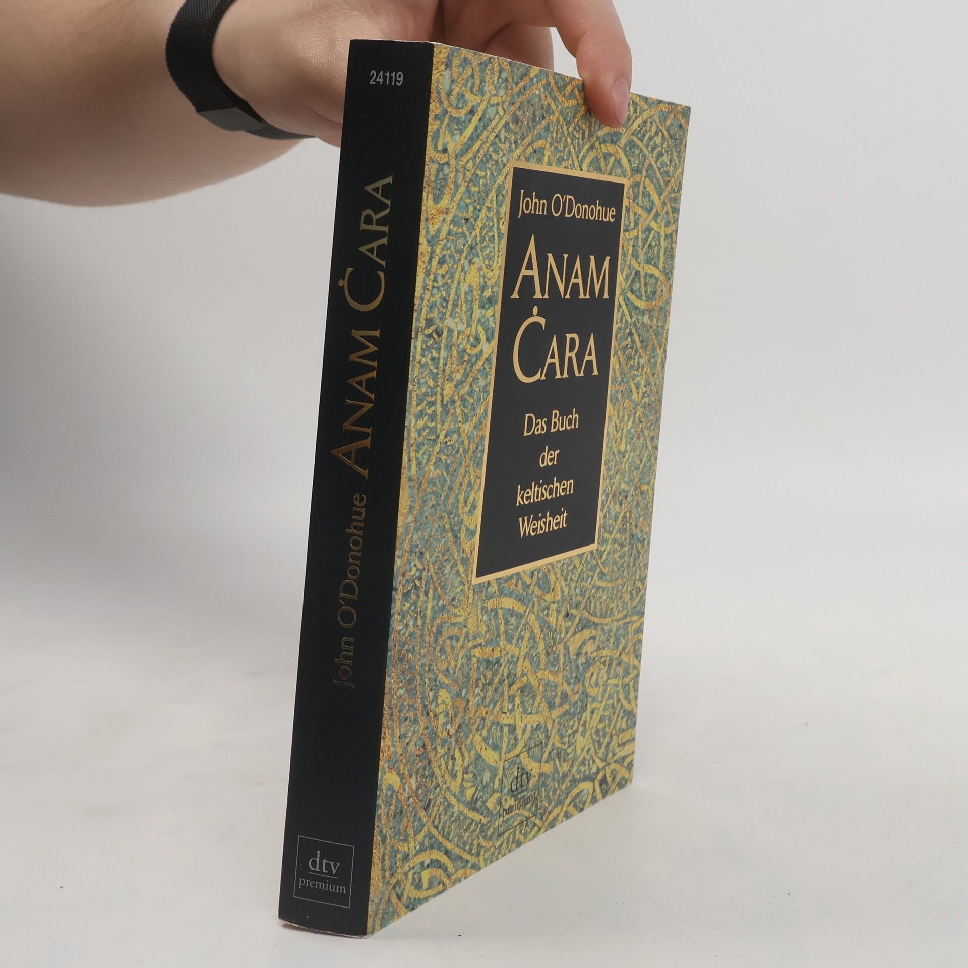 John O. Donohue Anam Cara. Das Buch der keltischen Weisheit.