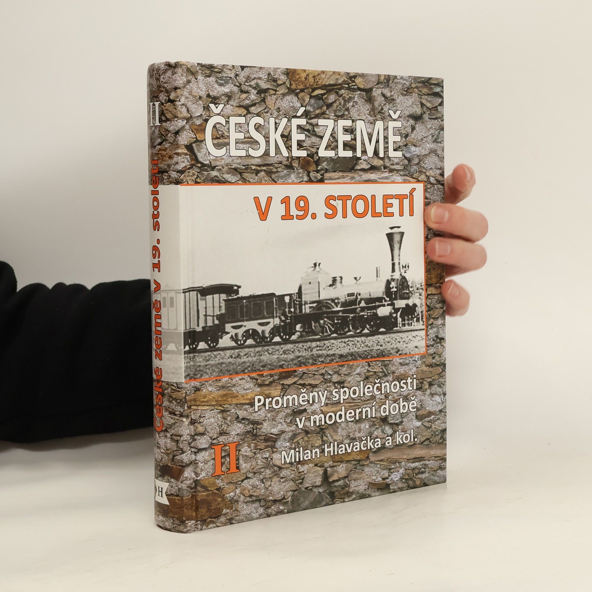 Milan Hlavačka České země v 19. století : proměny společnosti v moderní době II